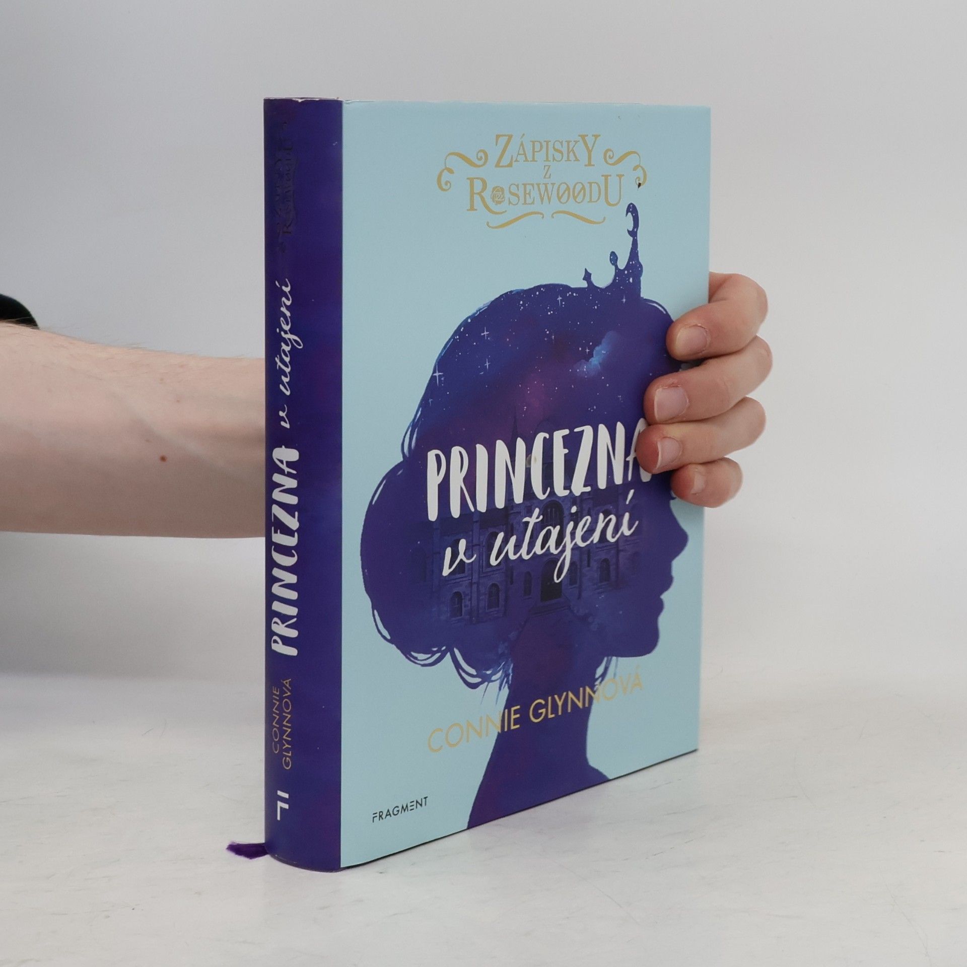 Connie Glynn Zápisky z Rosewoodu. Princezna v utajení
