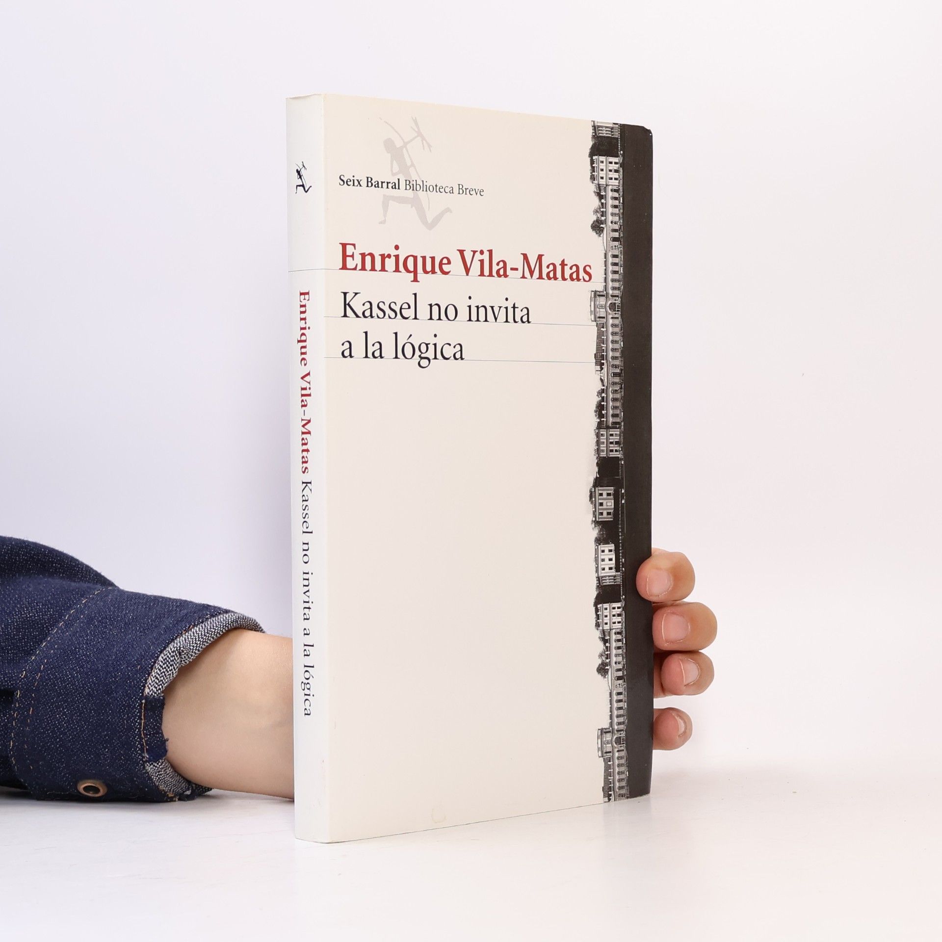 Enrique Vila-Matas Biblioteca Breve: Kassel no invita a la lógica