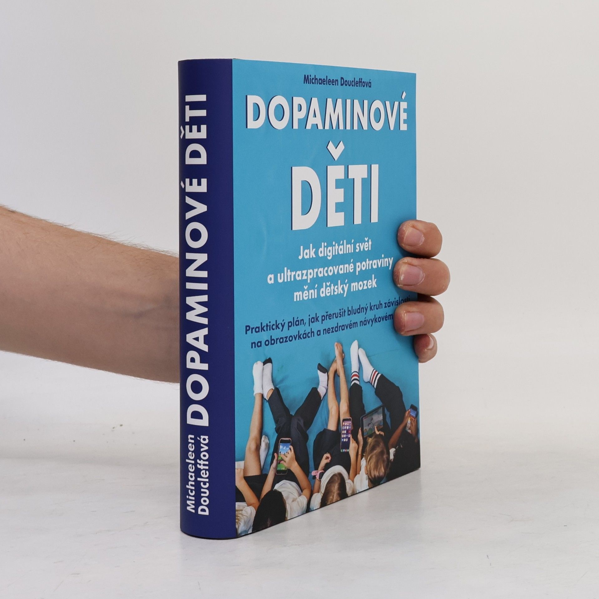 Michaeleen Doucleff Dopaminové děti - Jak digitální svět a ultrazpracované potraviny mění dětský svět
