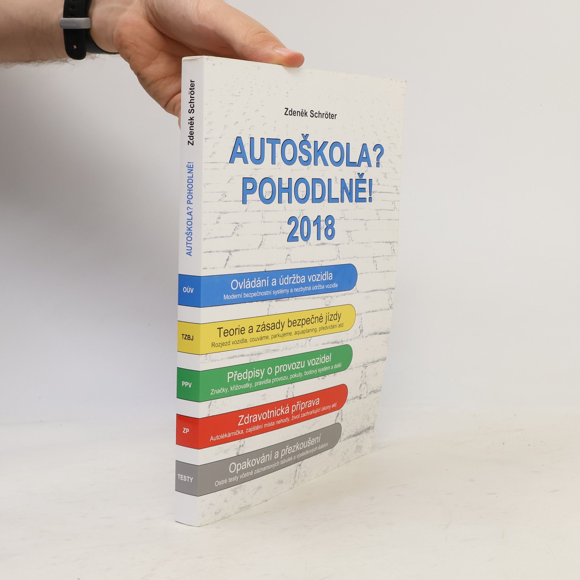 Zdeněk Schröter Autoškola? Pohodlně! 2018