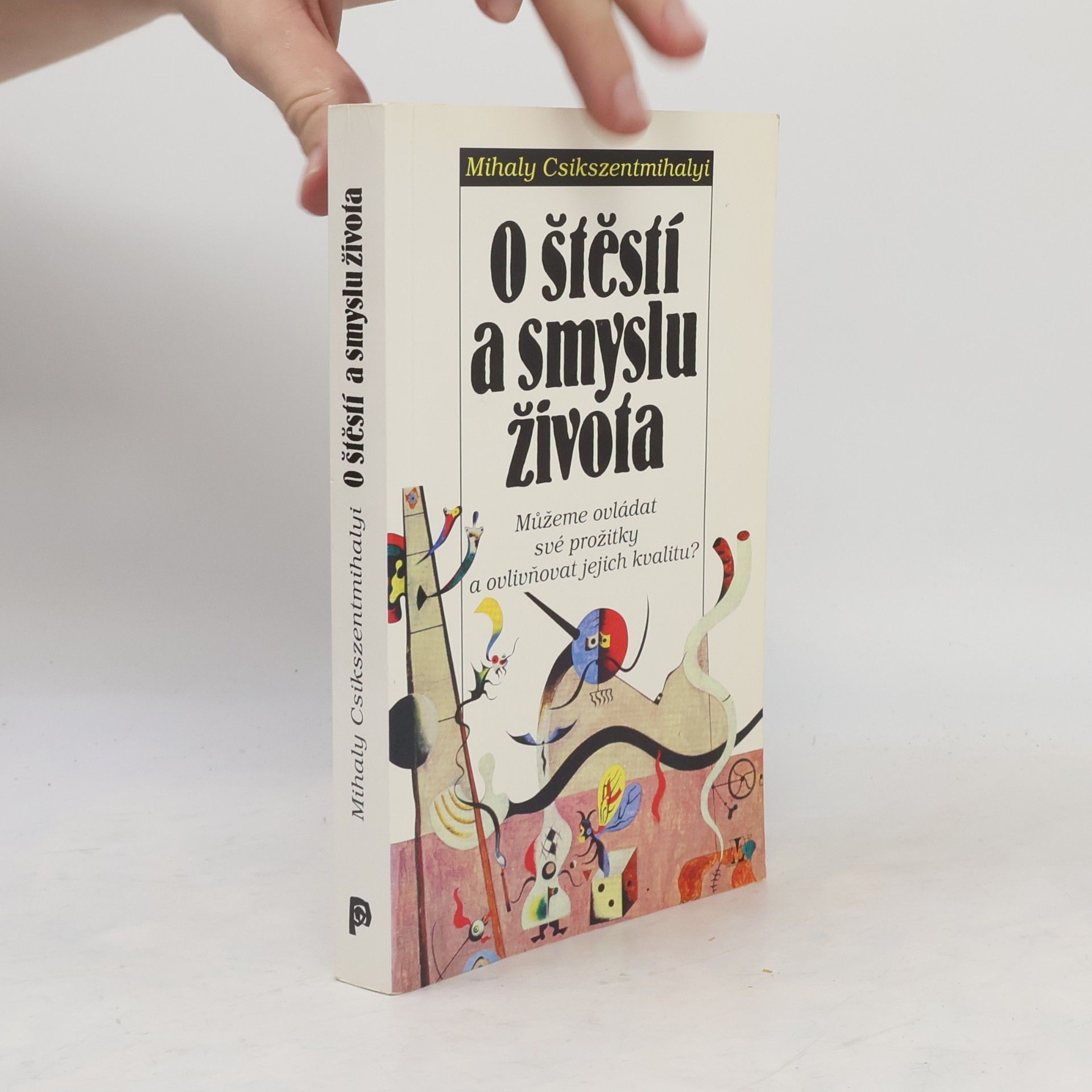 Mihaly Csikszentmihalyi O štěstí a smyslu života