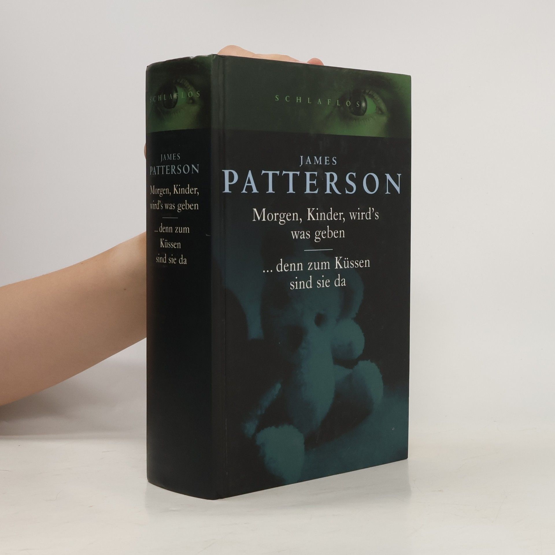 James Patterson Morgen, Kinder, wird’s was geben…denn zum Küssen sind sie da
