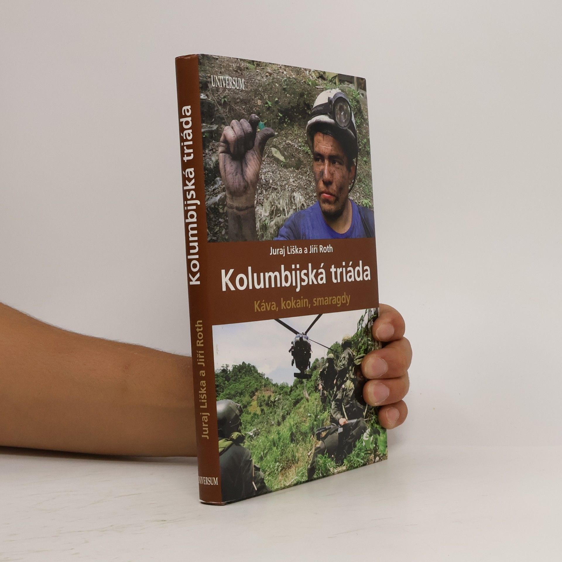 Juraj Liška Kolumbijská triáda. Káva, kokain, smaragdy