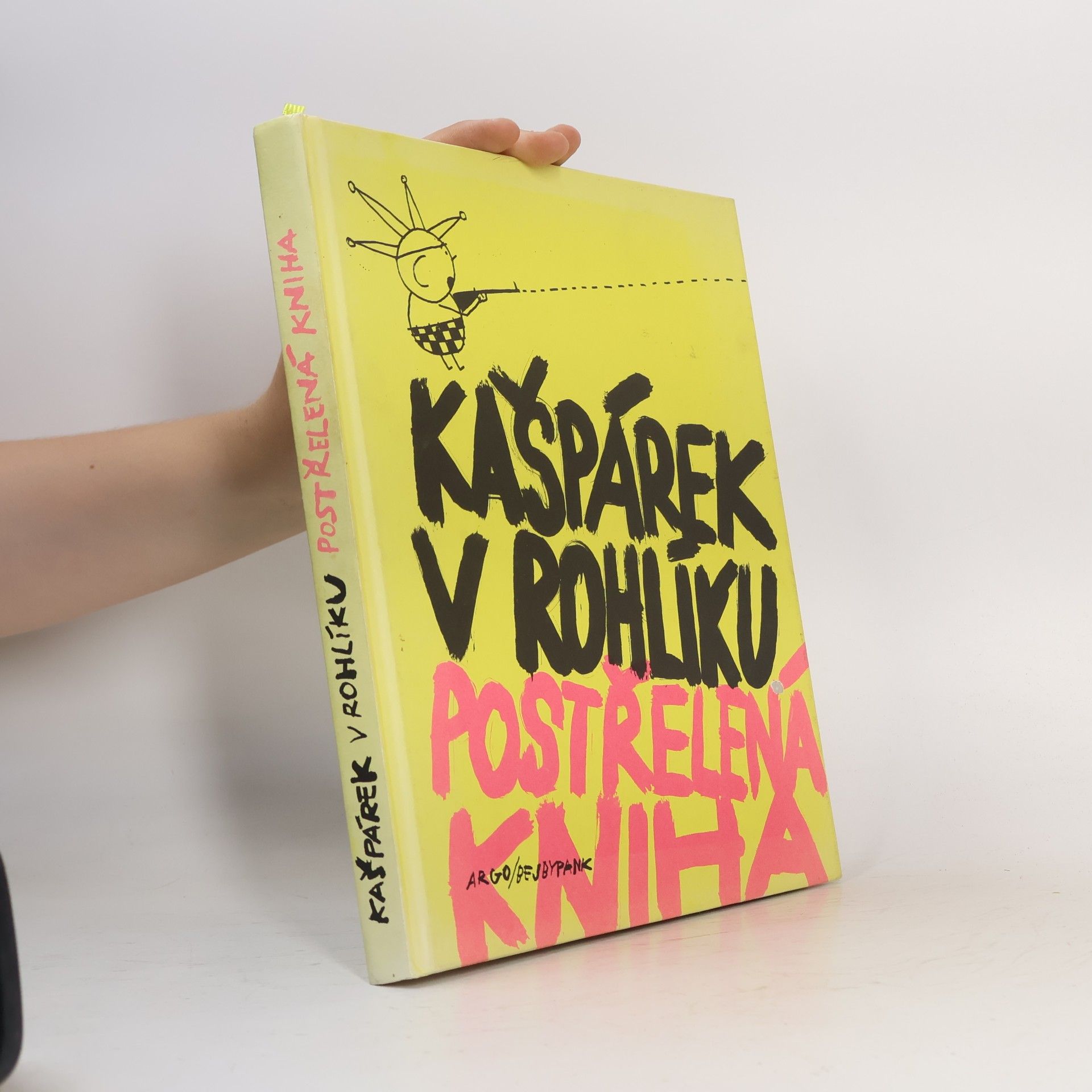 Autorenkollektiv Kašpárek v rohlíku. Postřelená kniha