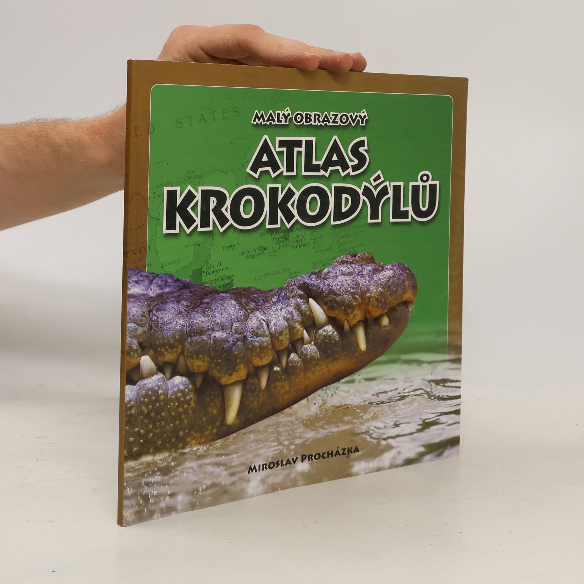 Miroslav Procházka Malý obrazový atlas krokodýlů