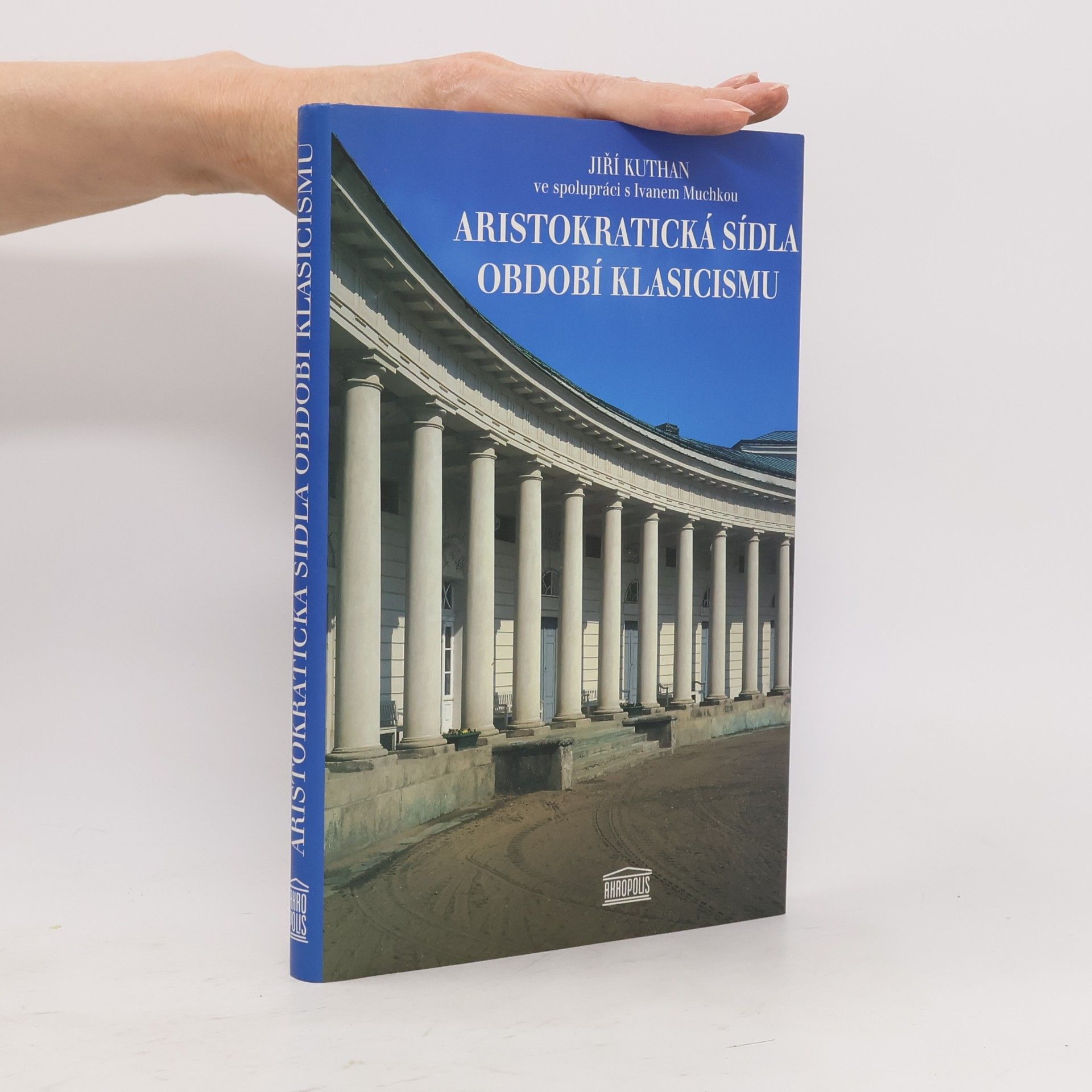 Jiří Kuthan Aristokratická sídla období klasicismu