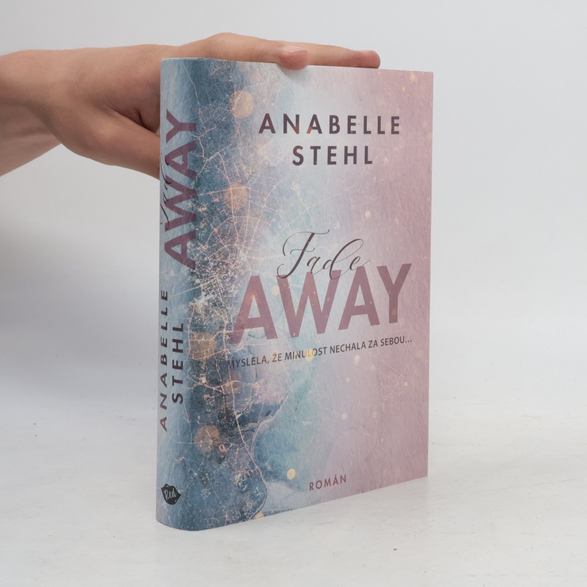 Anabelle Stehl FadeAway: doufá, že minulost nechala za sebou...