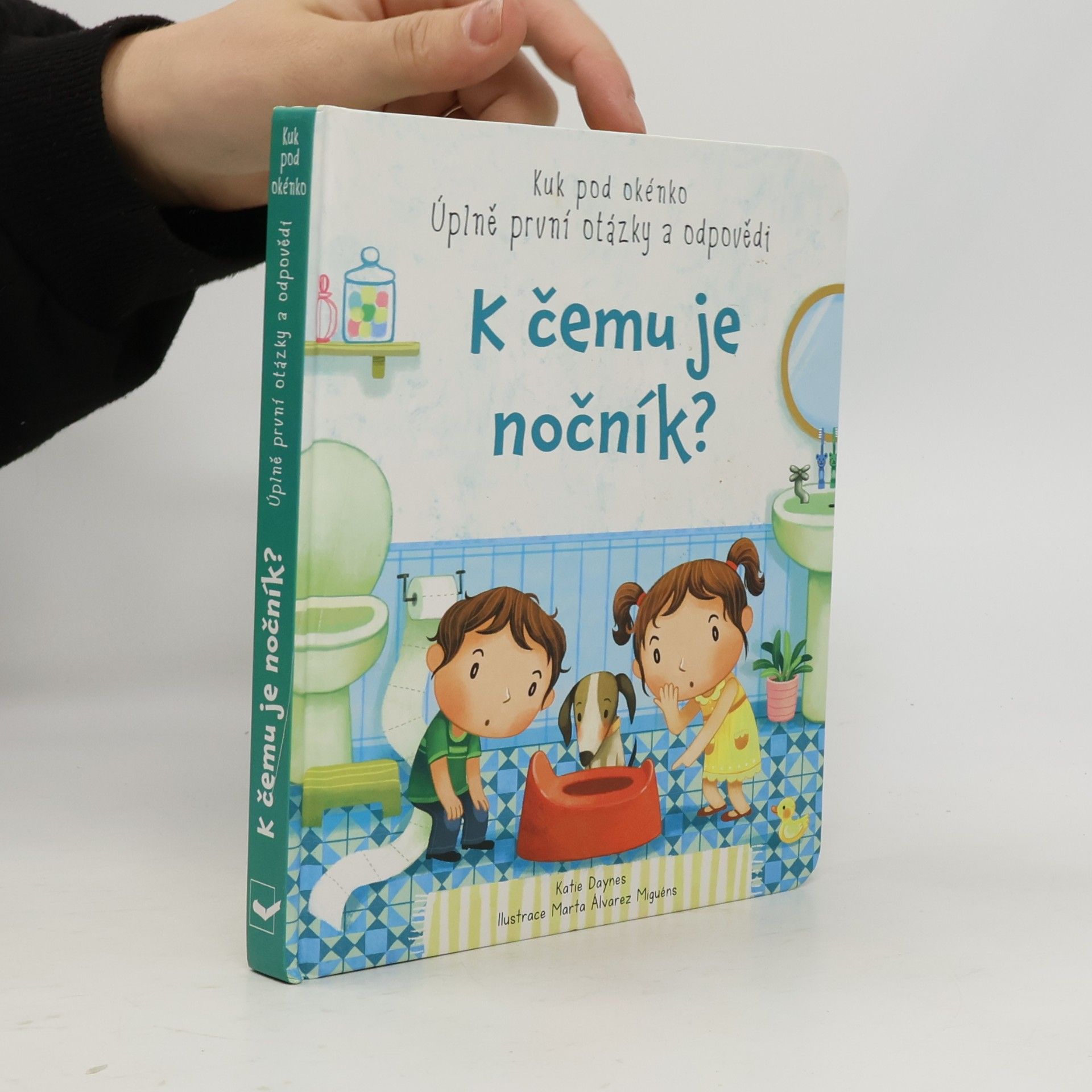 Katie Daynes K čemu je nočník?