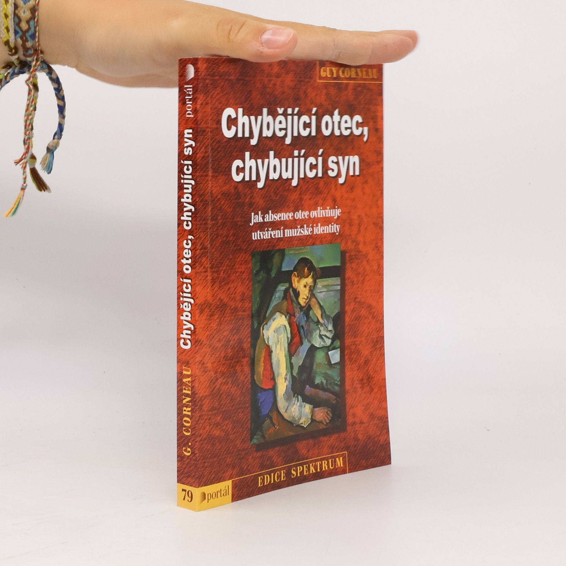 Guy Corneau Chybějící otec, chybující syn : jak absence otce ovlivňuje utváření mužské identity