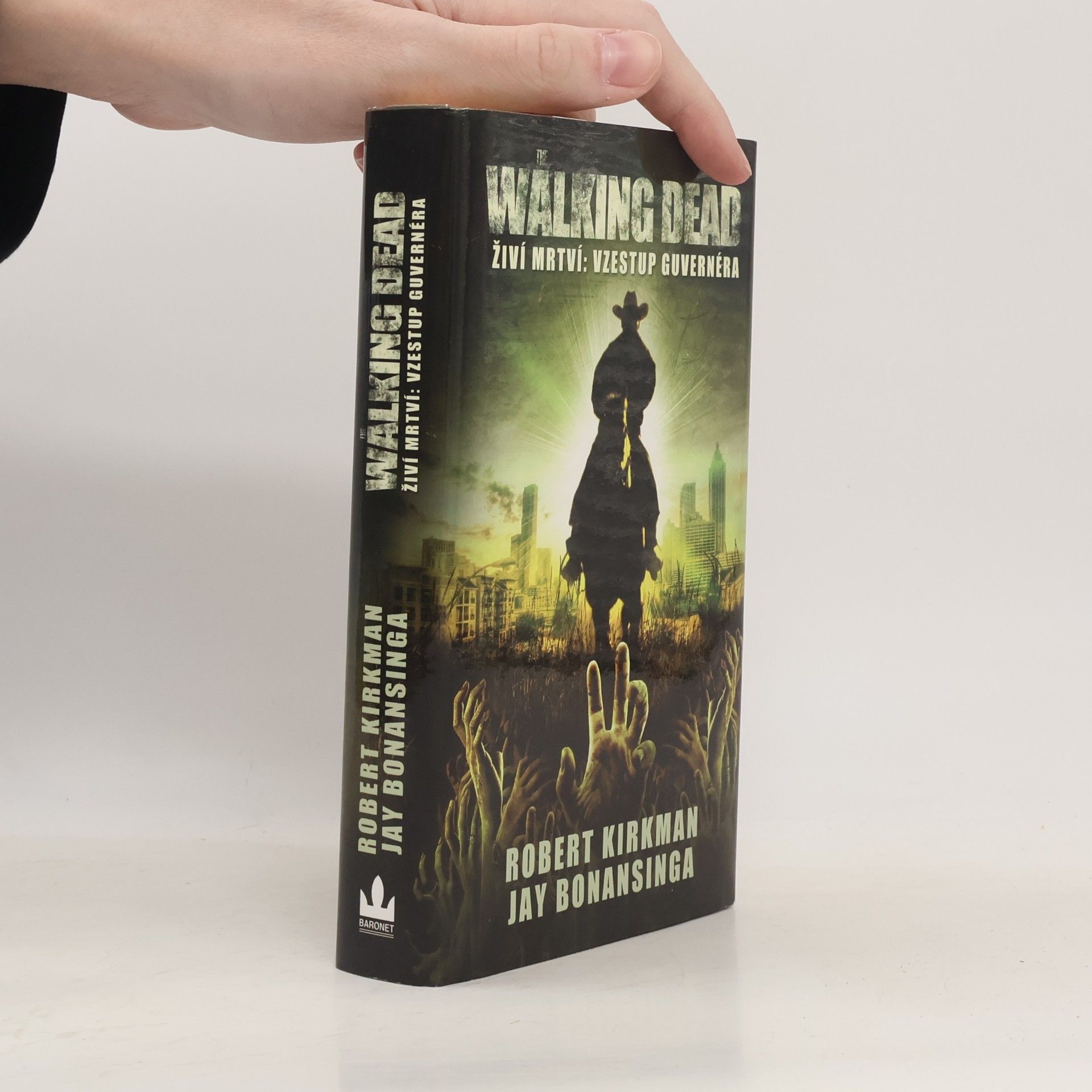 Jay Bonansinga Živí mrtví = The walking dead. Díl 1, Vzestup Guvernéra