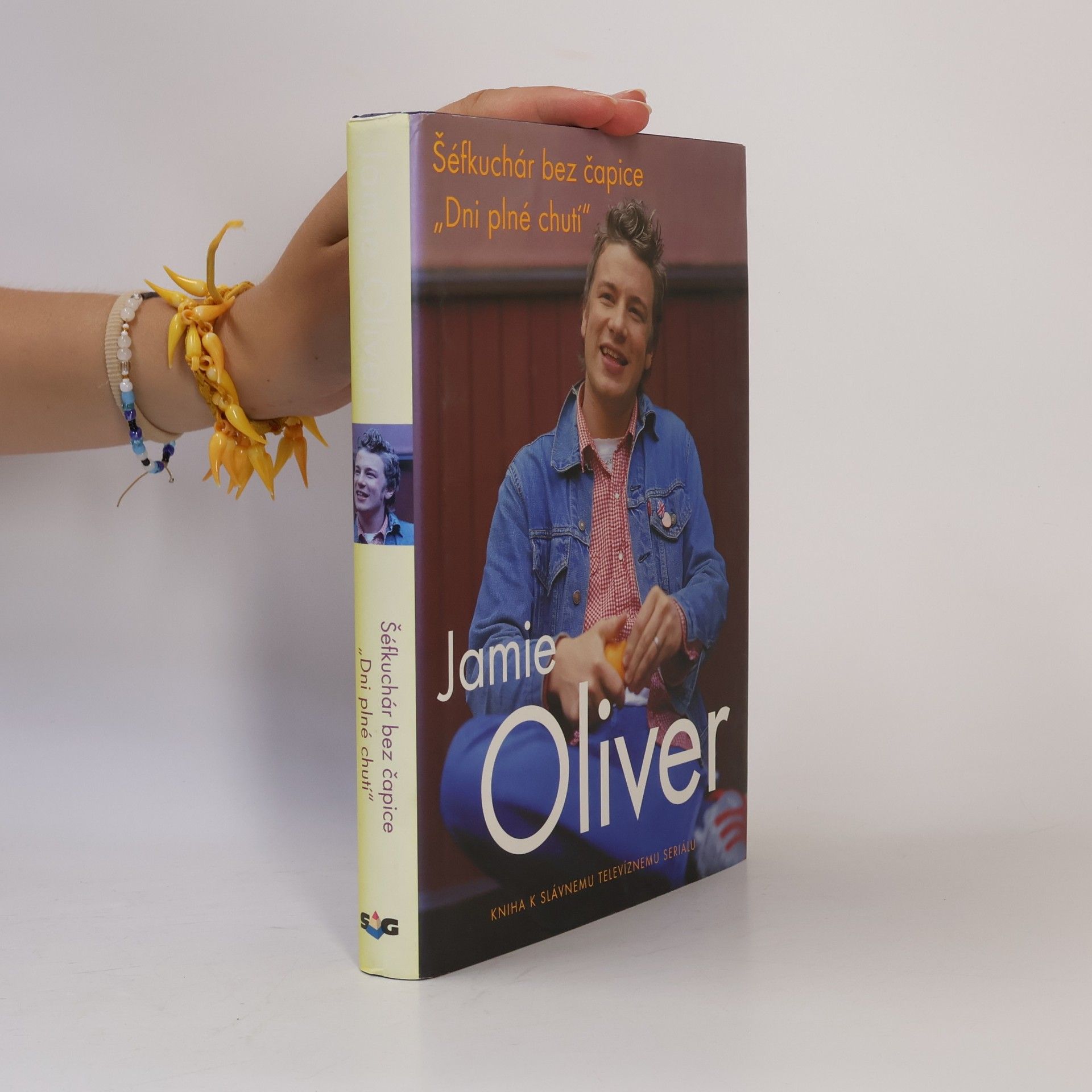 James Oliver Jamie Oliver: Šéfkuchař bez čepice "Dny plné chuti"