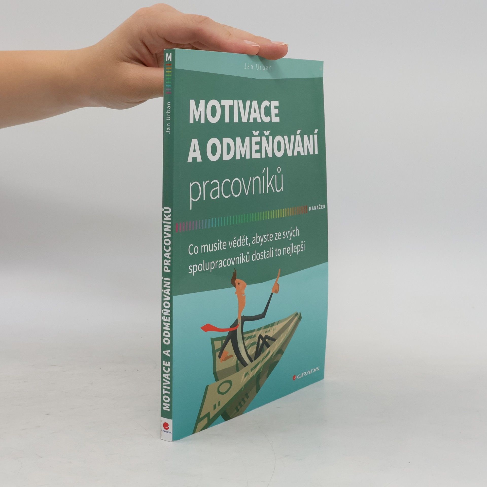 Jan Urban Motivace a odměňování pracovníků
