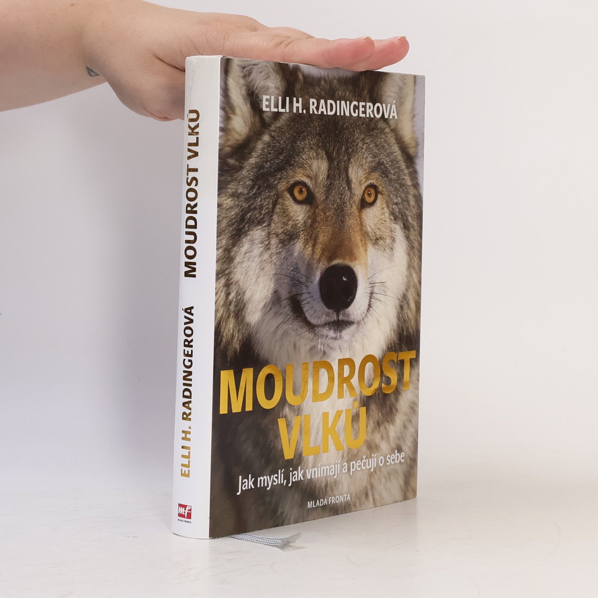 Elli H. Radinger Moudrost vlků. Jak myslí, jak vnímají a pečují o sebe