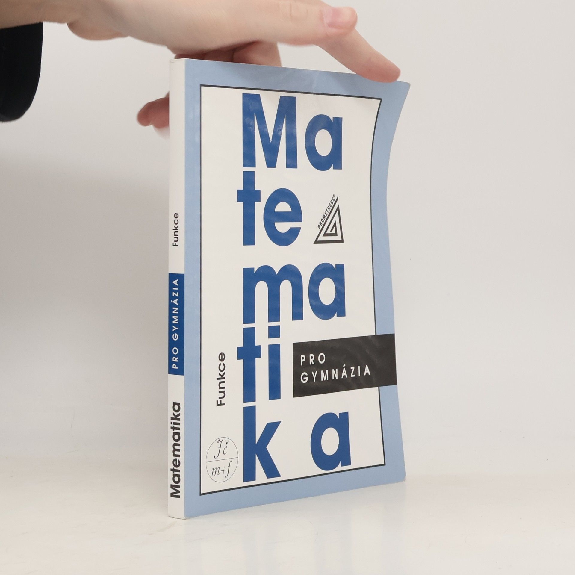 Oldřich Odvárko Matematika pro gymnázia. Funkce