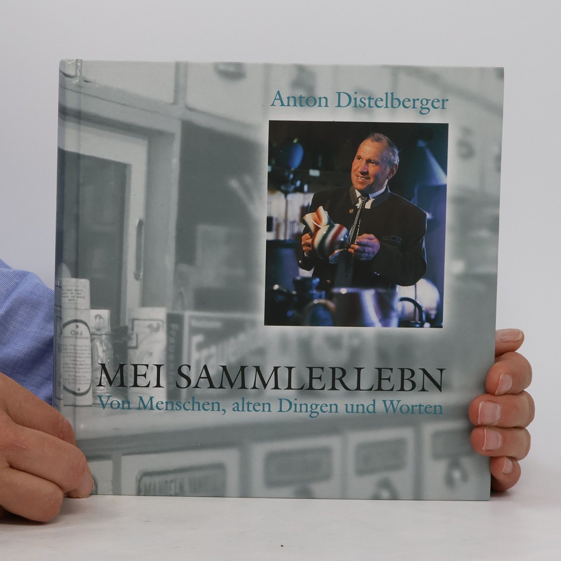 Anton Distelberger Mei Sammlerlebn