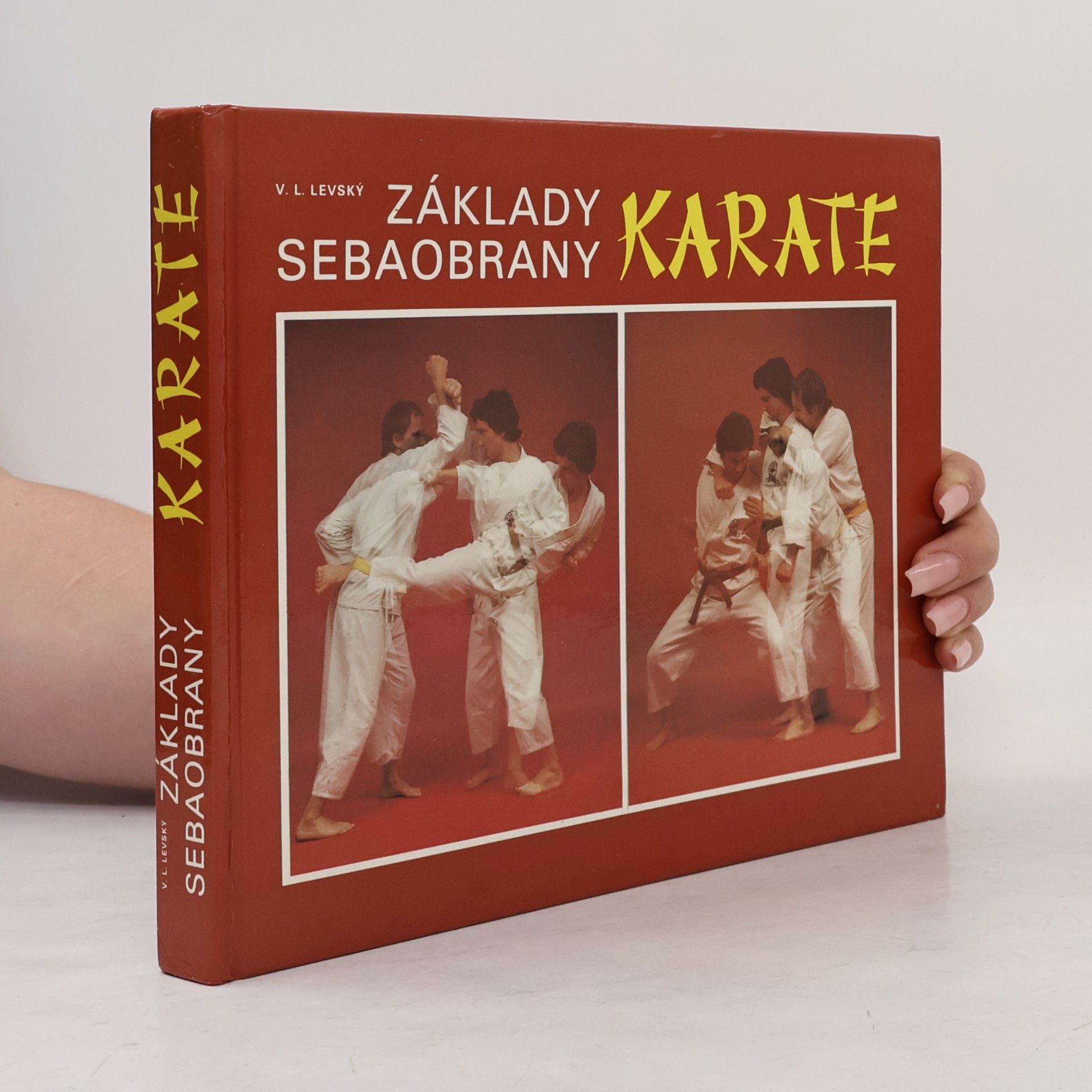 Vojtech L. Levský Základy sebaobrany: Karate
