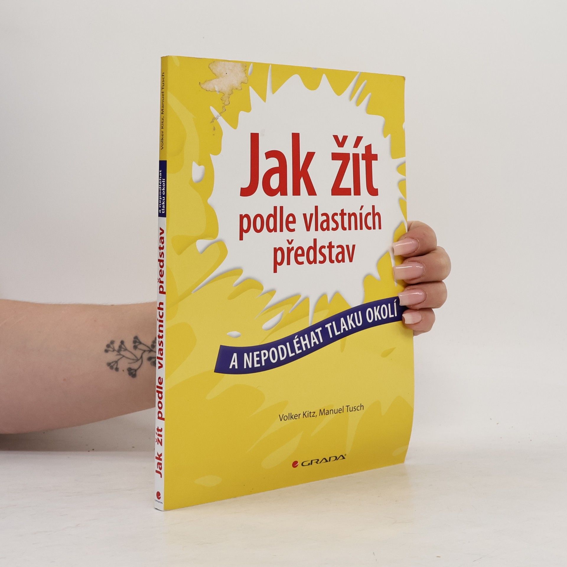 Volker Kitz Jak žít podle vlastních představ a nepodléhat tlaku okolí