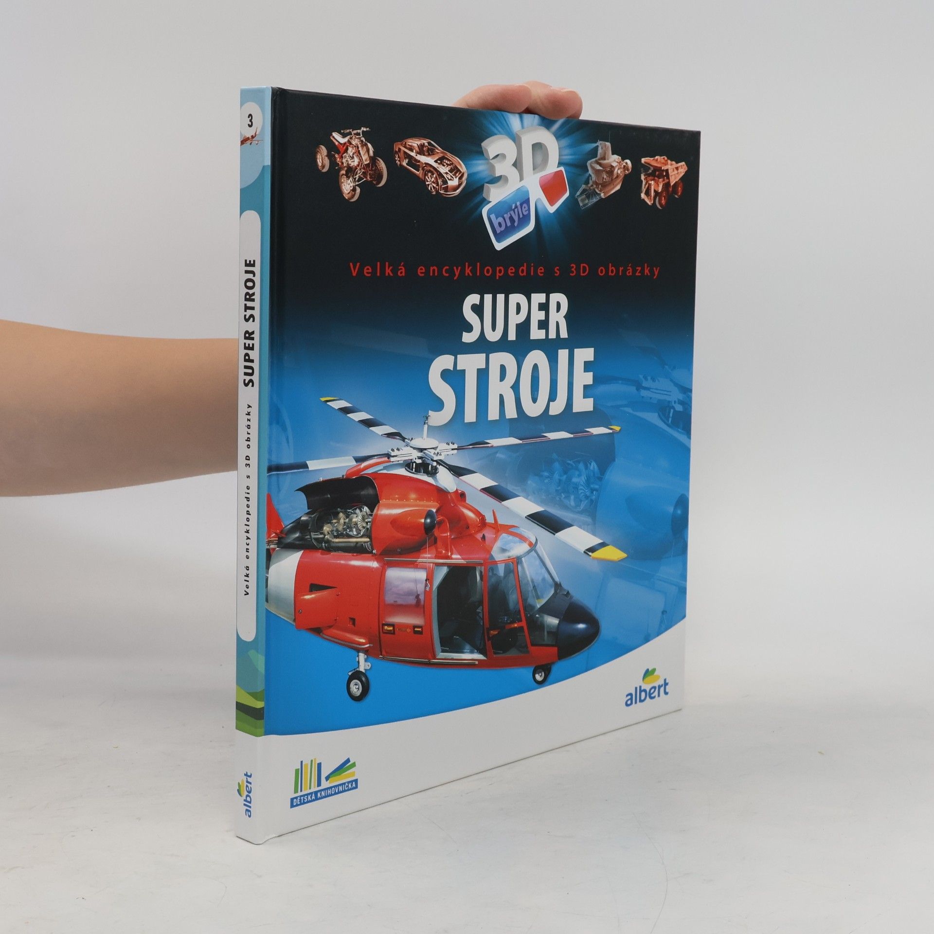 Csaba Szőke Super stroje: Velká encyklopedie s 3D obrázky