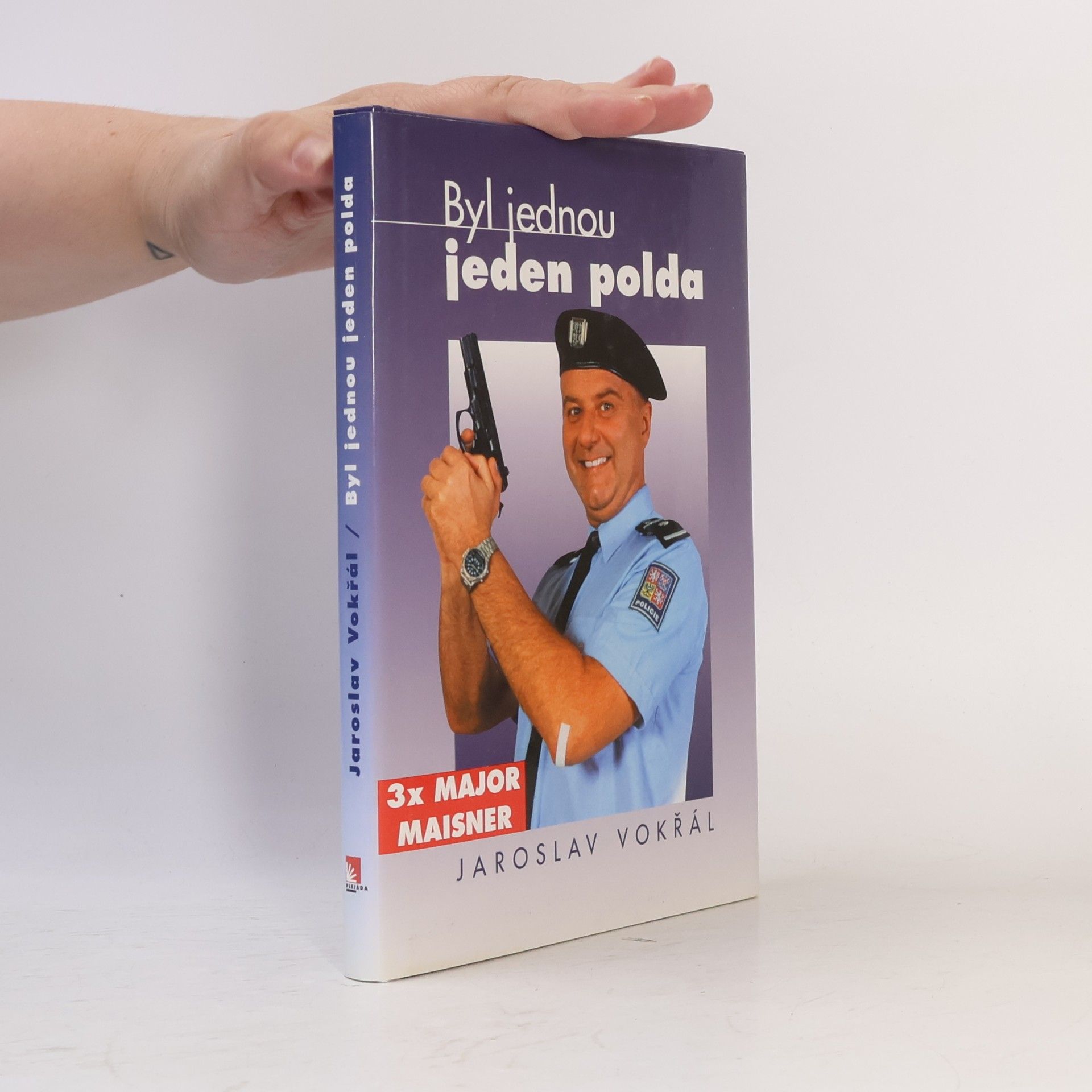 Jaroslav Vokřál Byl jednou jeden polda : 3x major Maisner: Podle filmových scénářů Jaroslava Soukupa, Miroslava Vaice a autora knihy