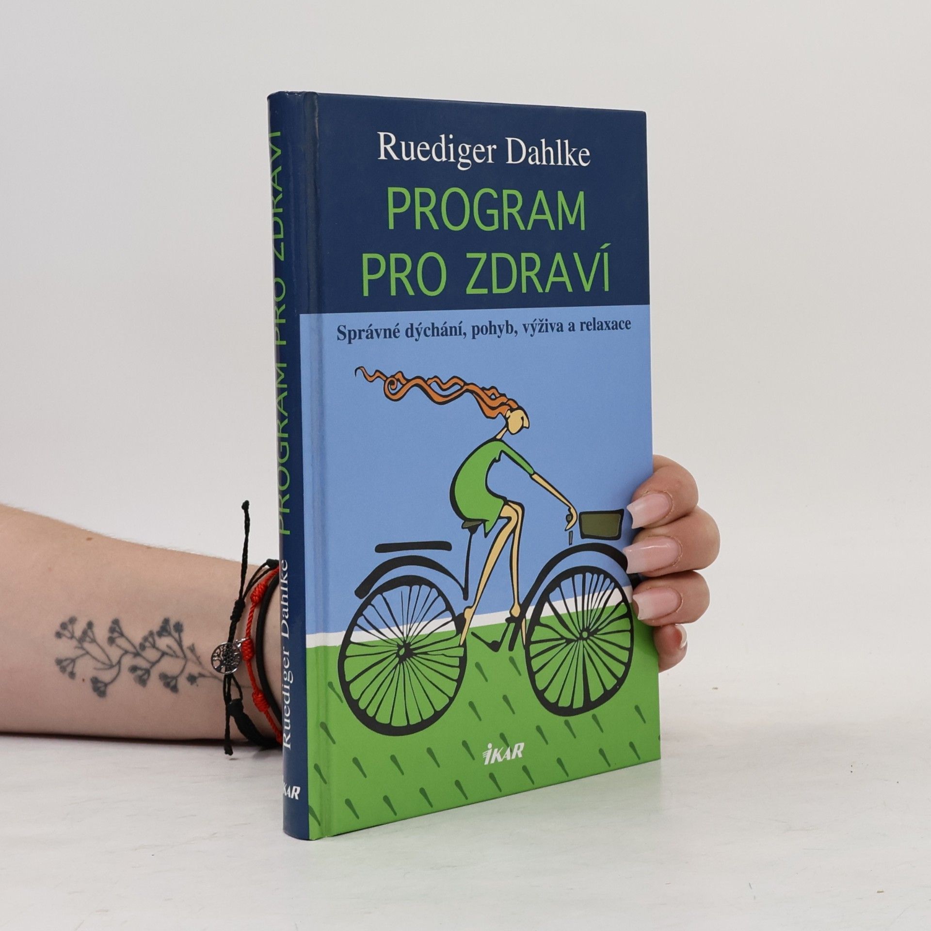 Ruediger Dahlke Program pro zdraví. Správné dýchání, pohyb, výživa a relaxace