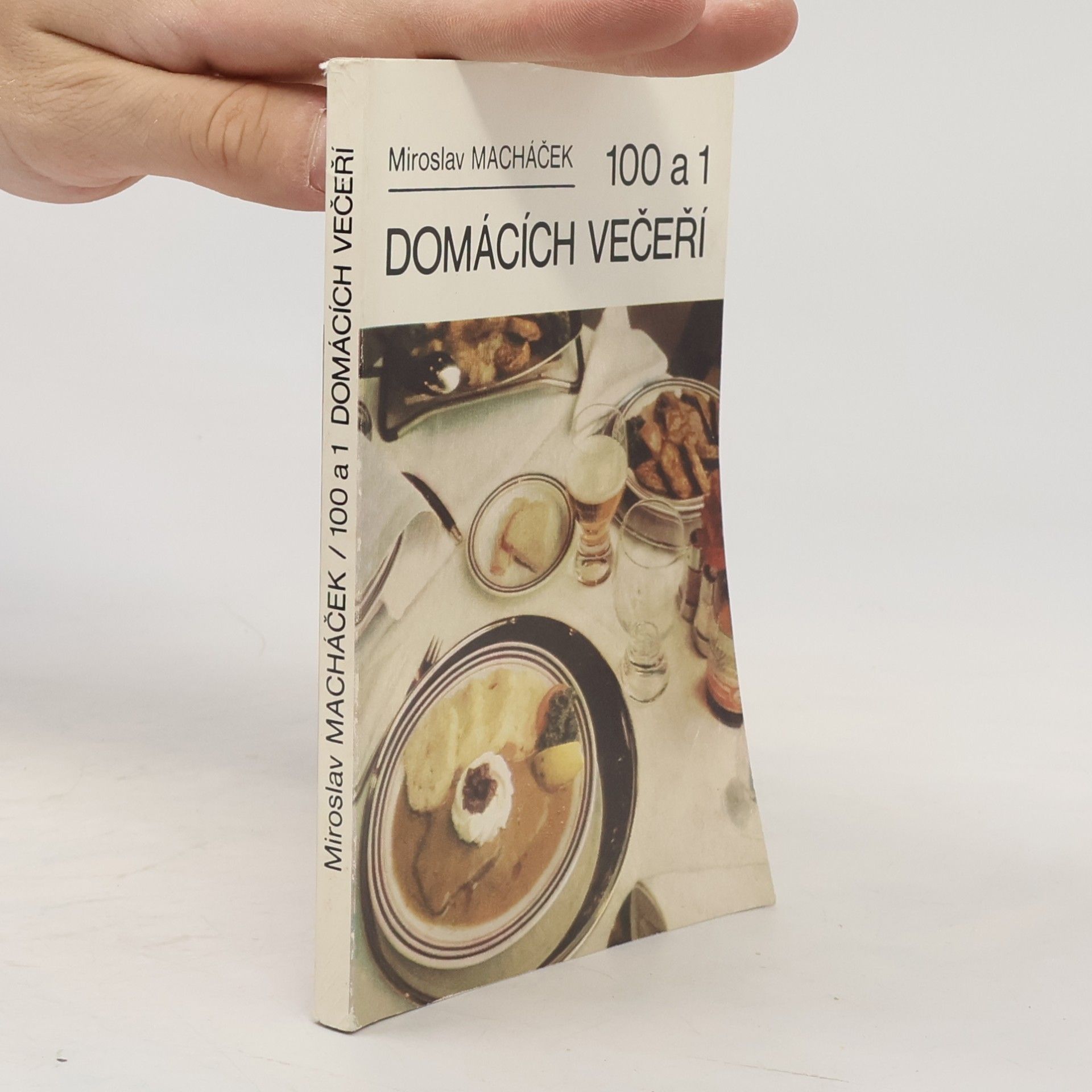 Miroslav Macháček 100 a 1 domácích večeří