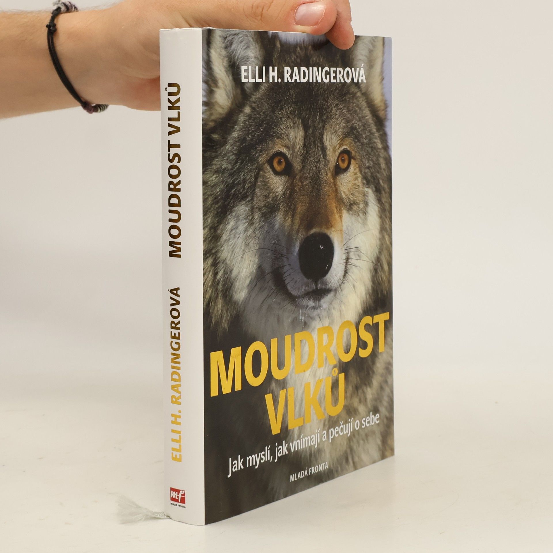 Elli H. Radinger Moudrost vlků. Jak myslí, jak vnímají a pečují o sebe