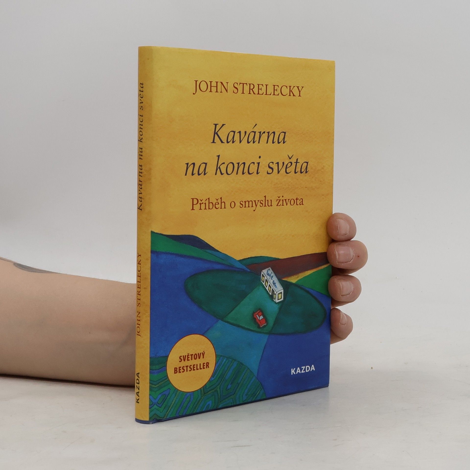 John P. Strelecky Kavárna na konci světa. Příběh o smyslu života