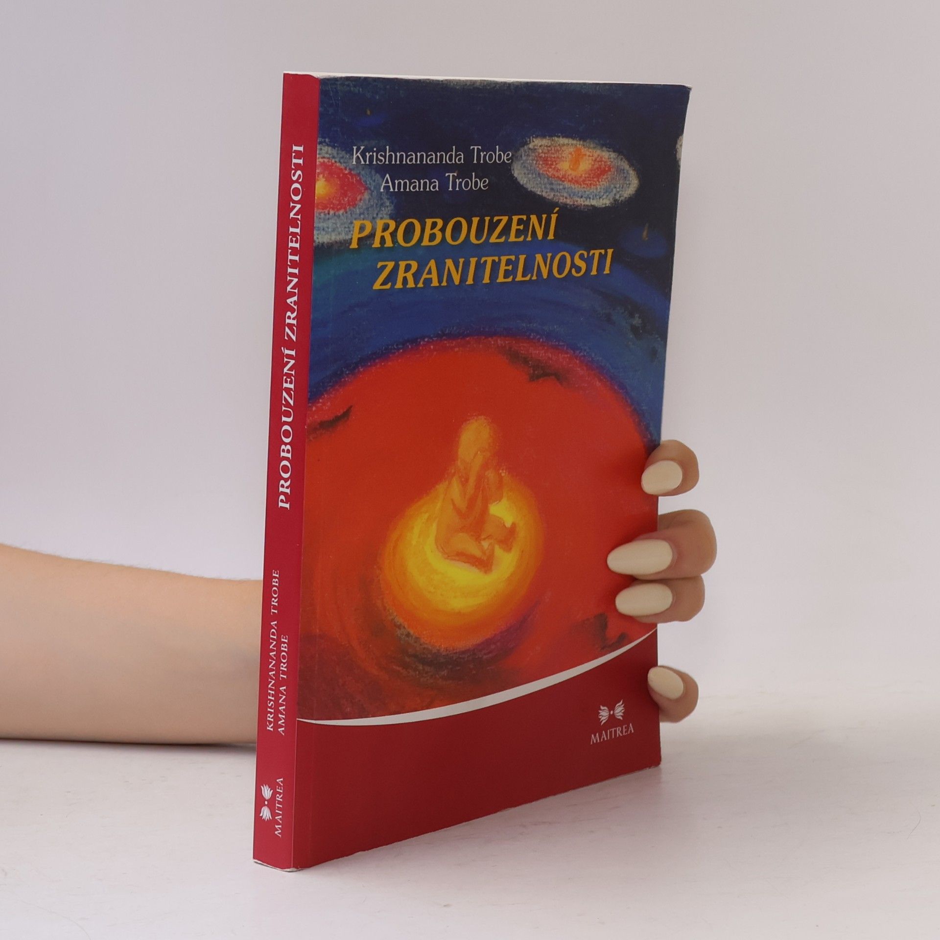 Krishnananda Trobe Probouzení zranitelnosti