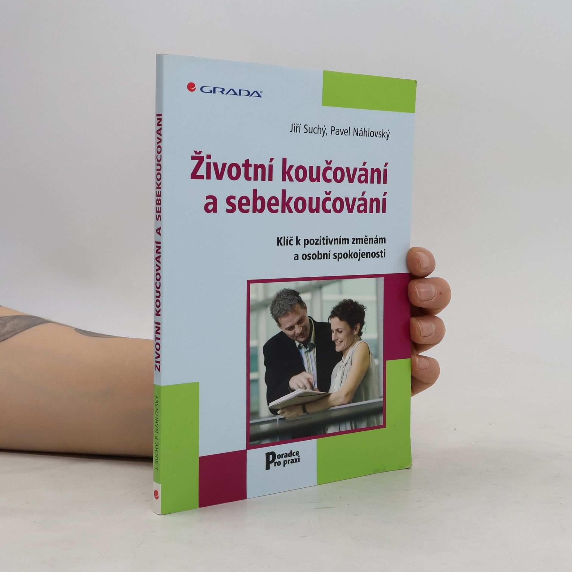 Životní koučování a sebekoučování : klíč k pozitivním změnám a osobní spokojenosti