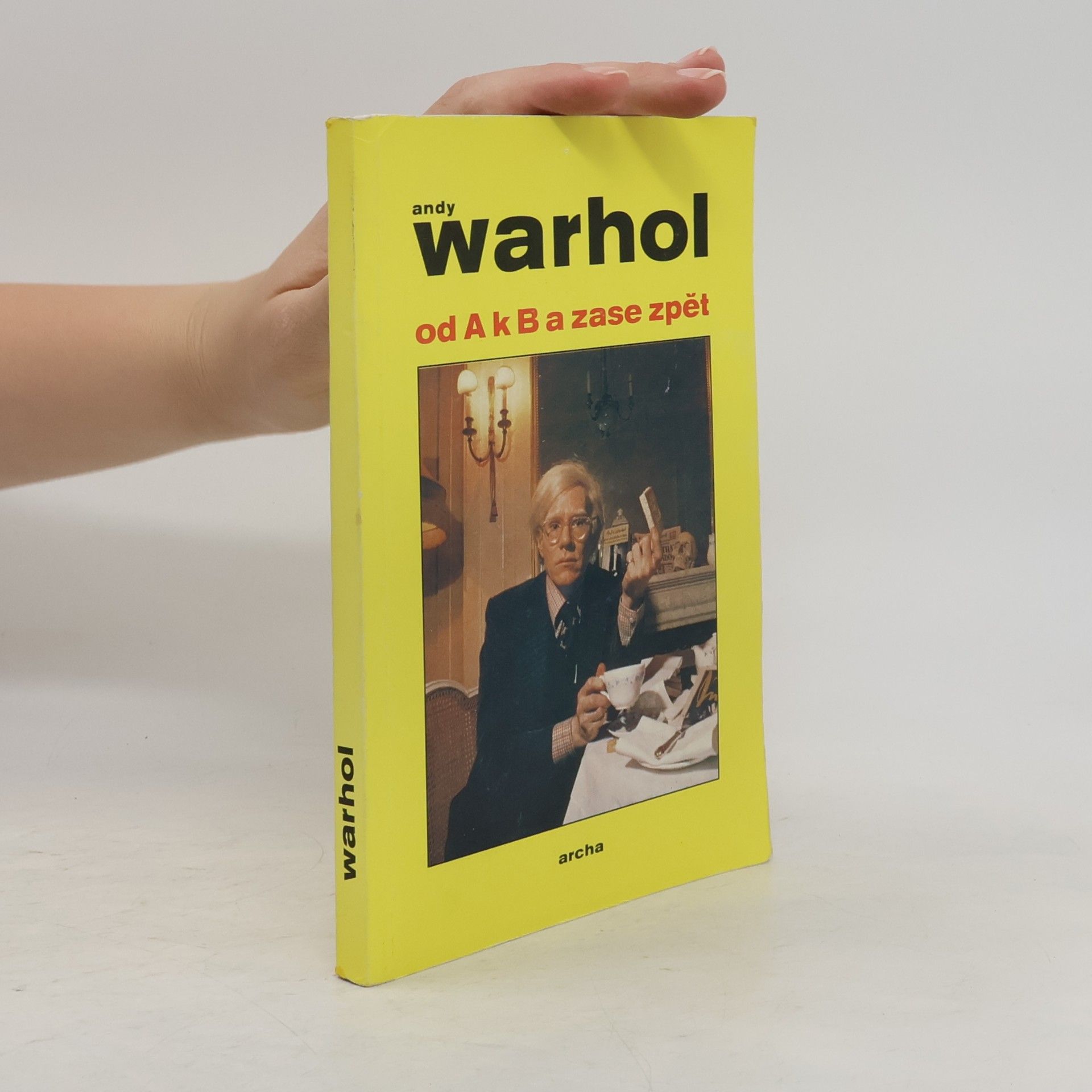 Andy Warhol Od A k B a zase zpět
