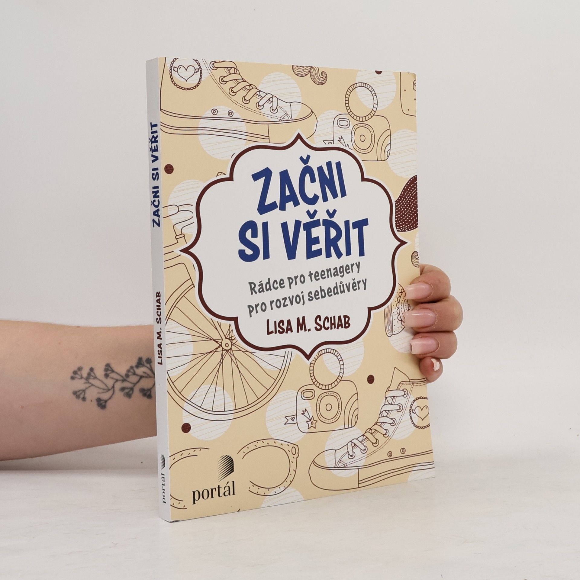 Lisa M. Schab Začni si věřit: rádce pro teenagery pro rozvoj sebedůvěry