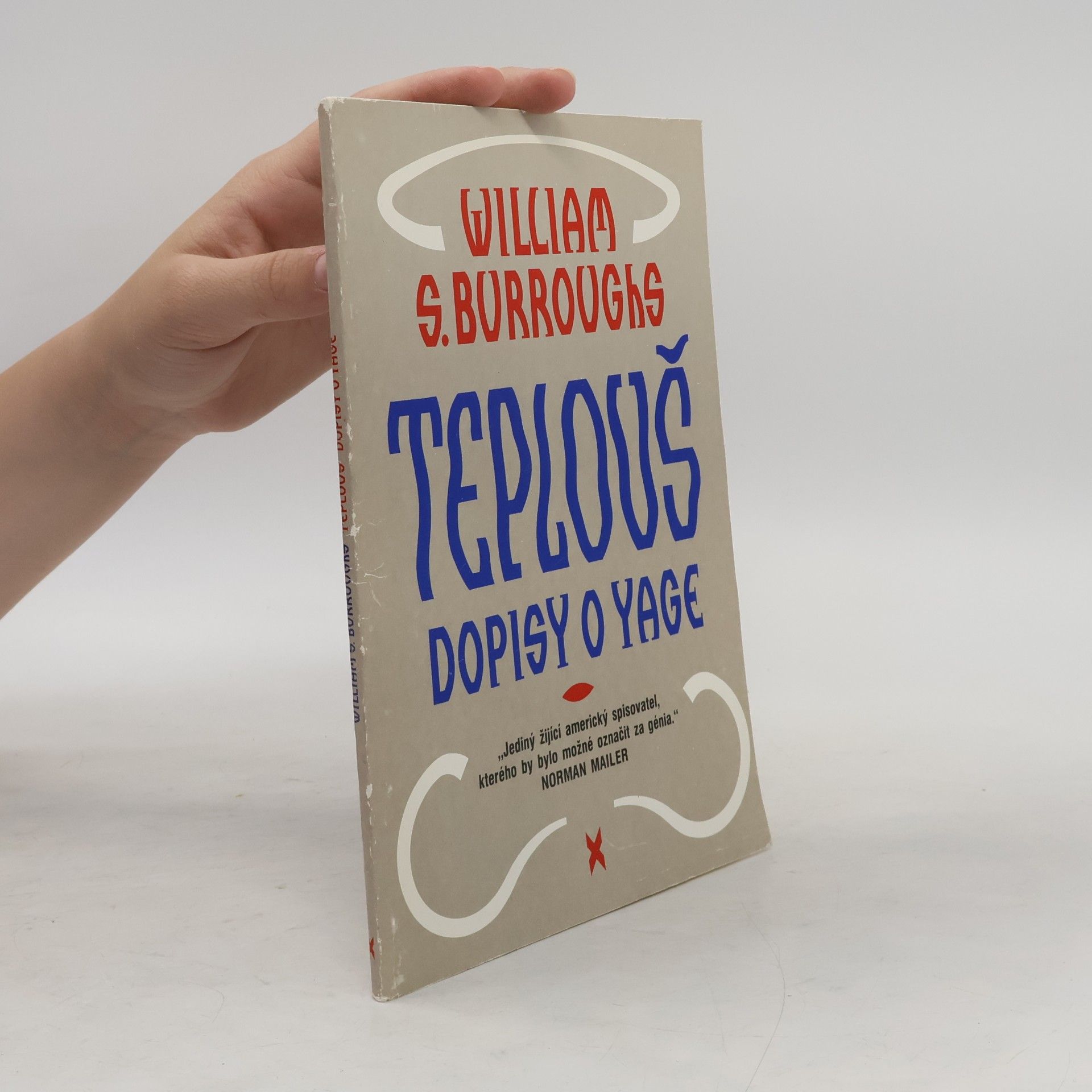 William Seward Burroughs Teplouš. Dopisy o Yage