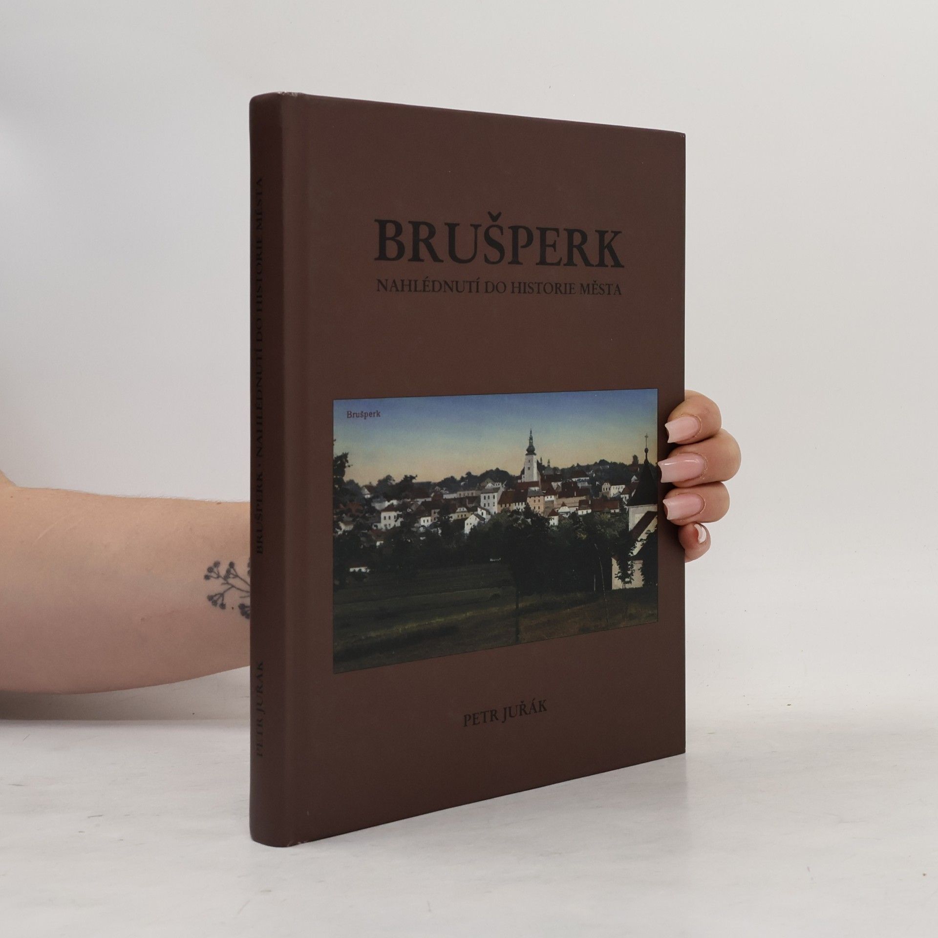 Petr Juřák Brušperk Nahlédnutí do historie města