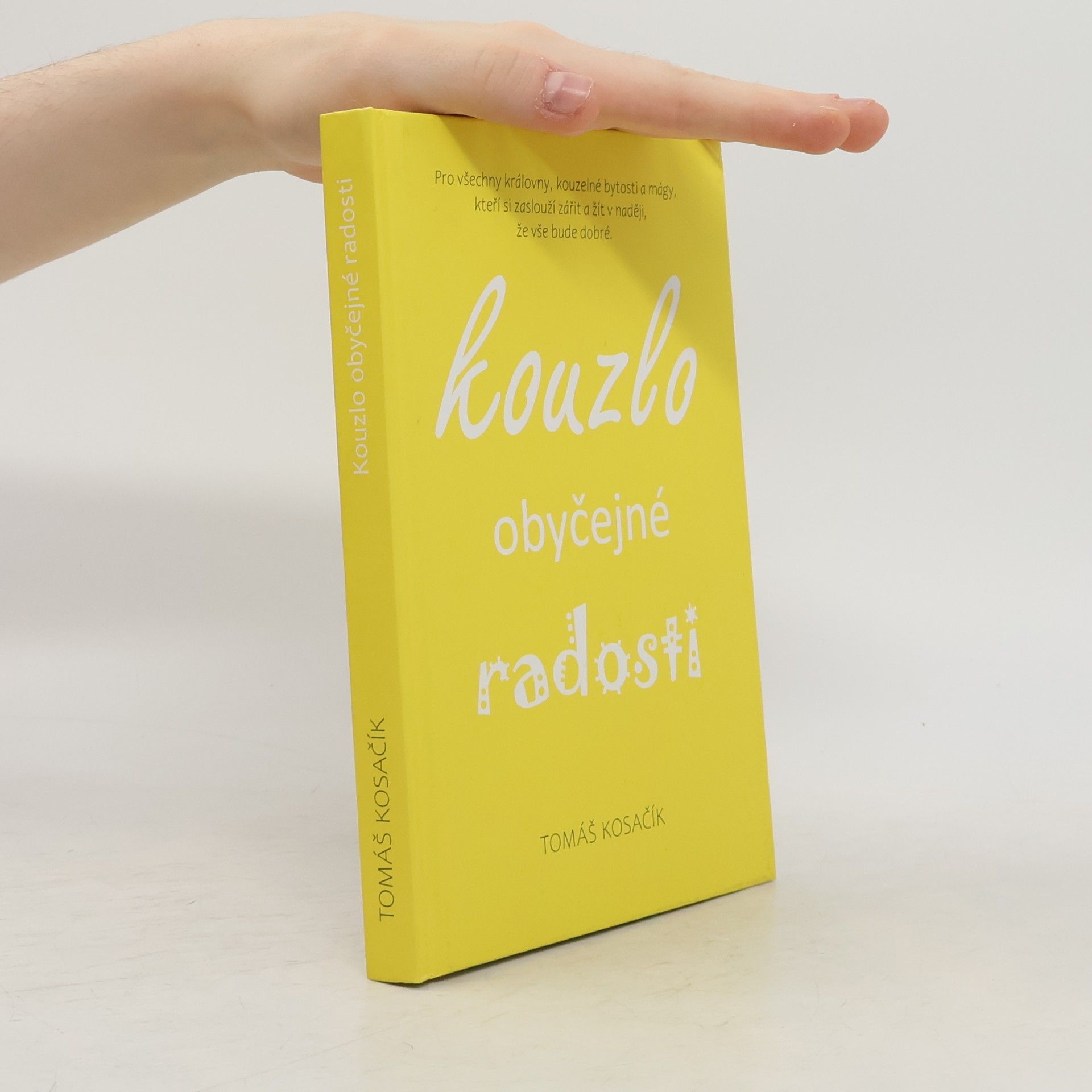 Tomáš Kosačík Kouzlo obyčejné radosti