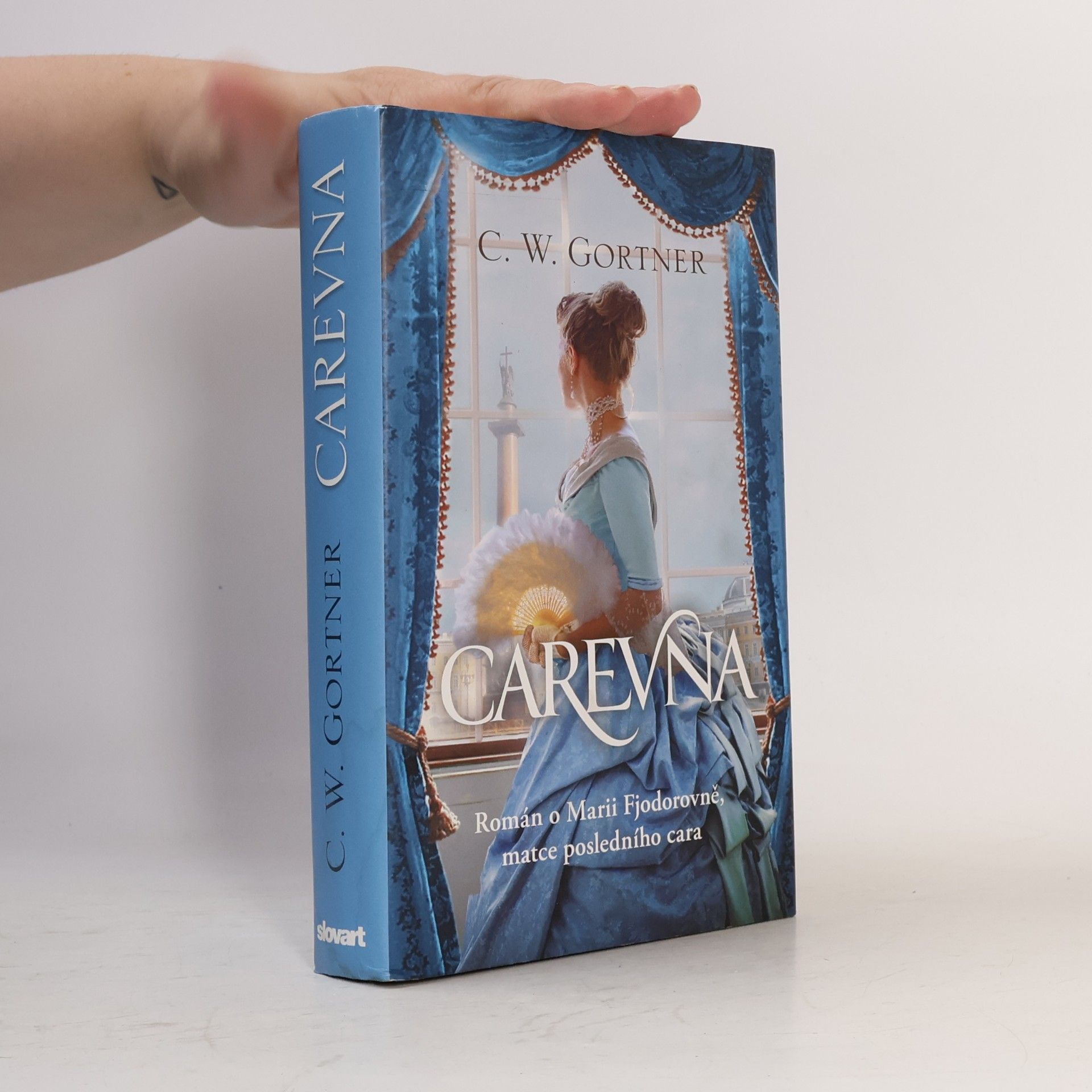 C.W. Gortner Carevna: Román o Marii Fjodorovně, matce posledního cara