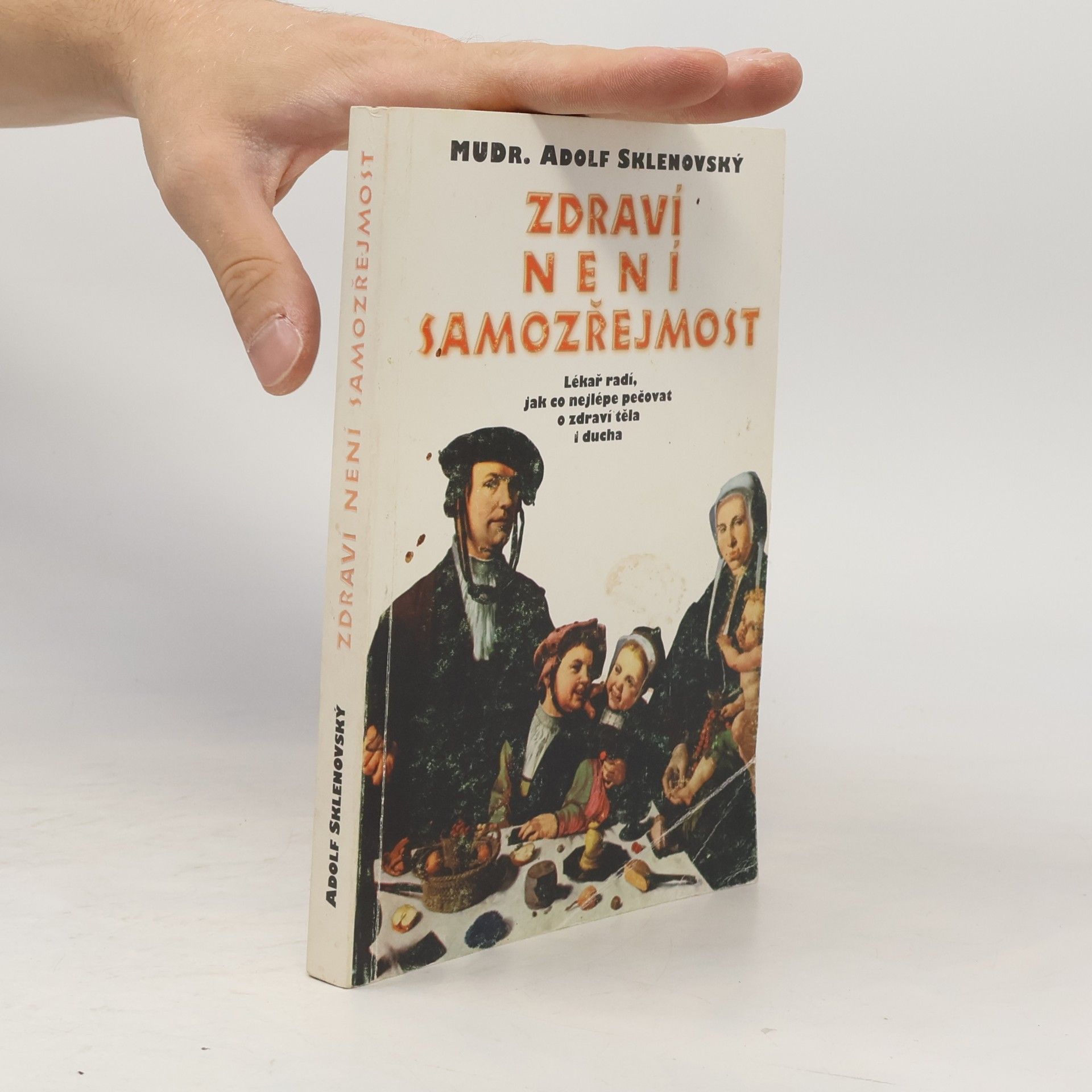 Adolf Sklenovský Zdraví není samozřejmost