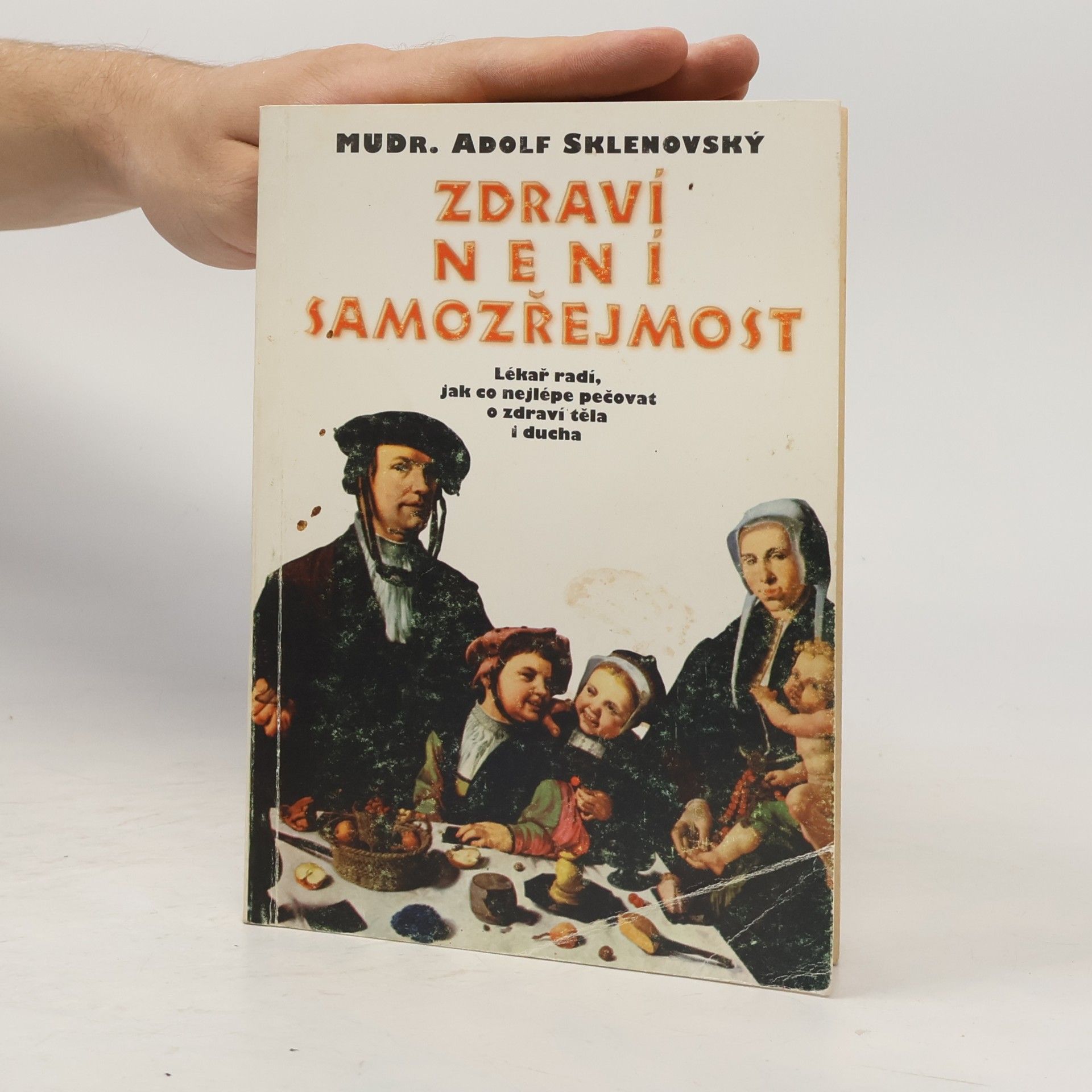 Adolf Sklenovský Zdraví není samozřejmost