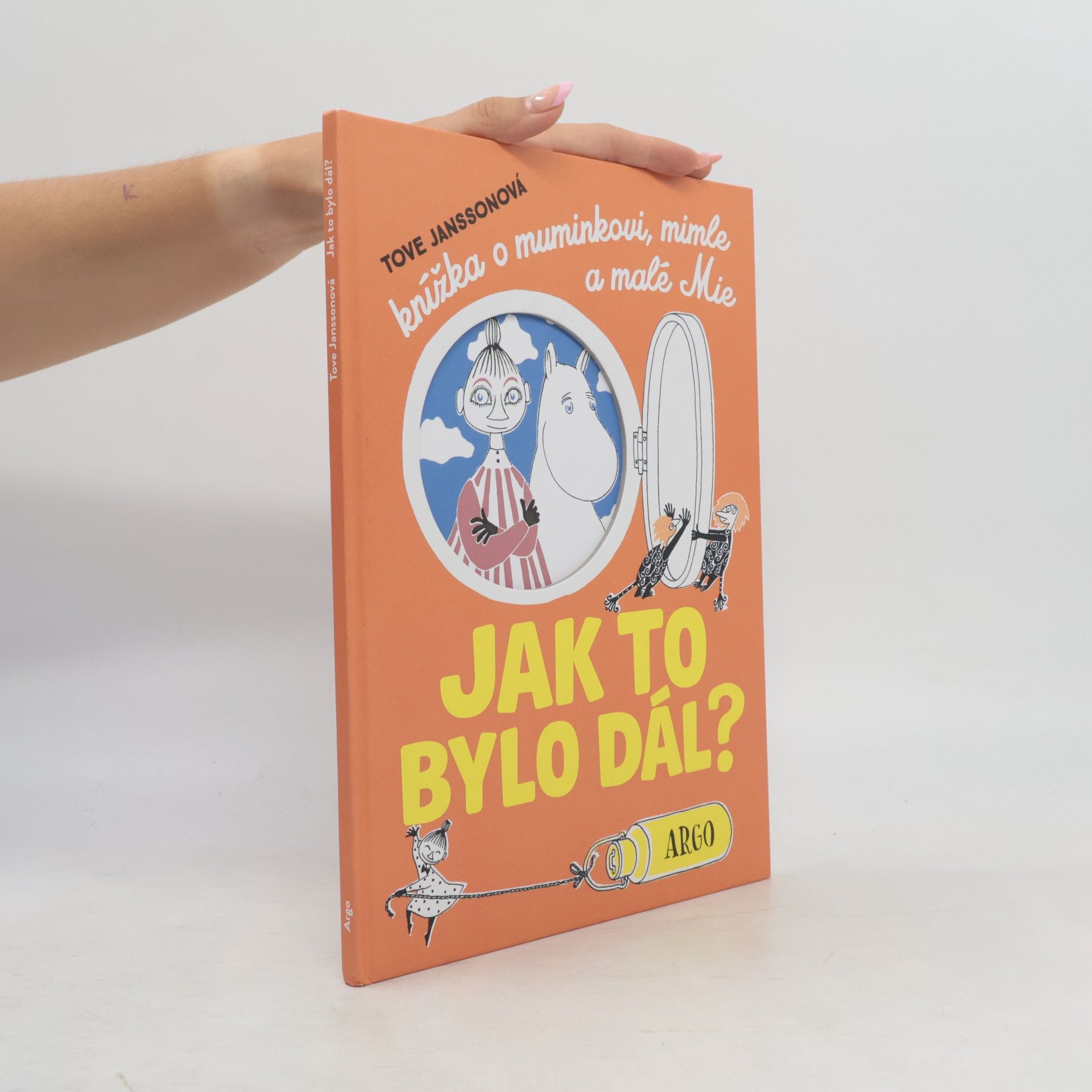 Tove Jansson Jak to bylo dál? Knížka o muminkovi, mimle a malé Mie