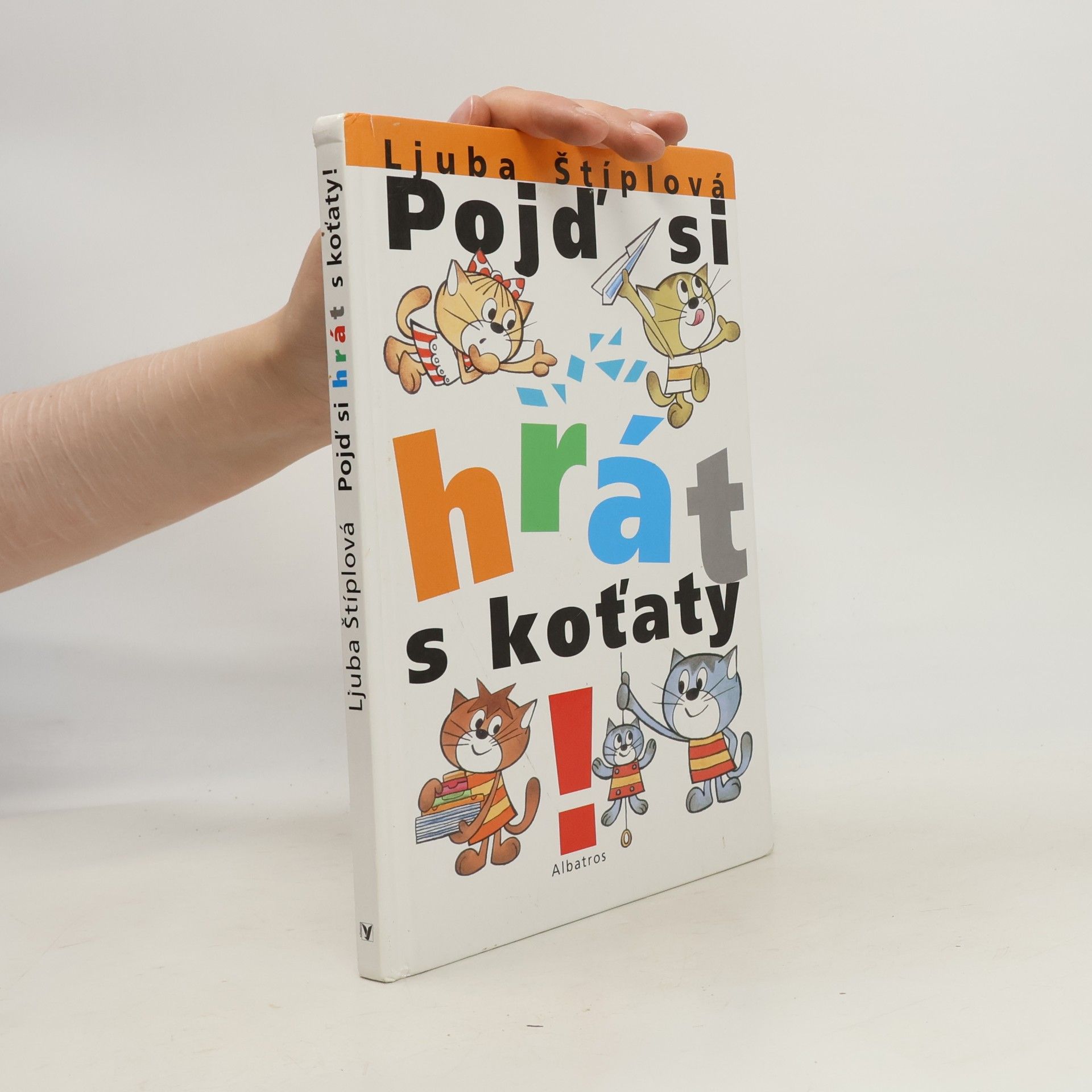 Ljuba Štíplová Pojď si hrát s koťaty!