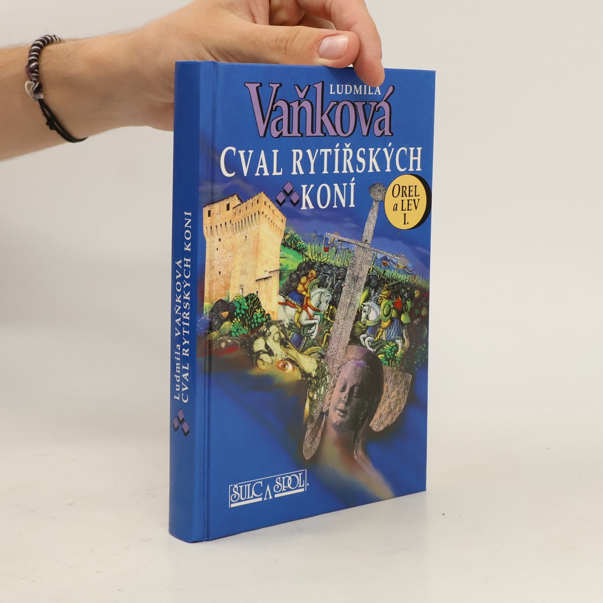 Vaňková Ludmila Orel a Lev. I.díl. Cval rytířských koní