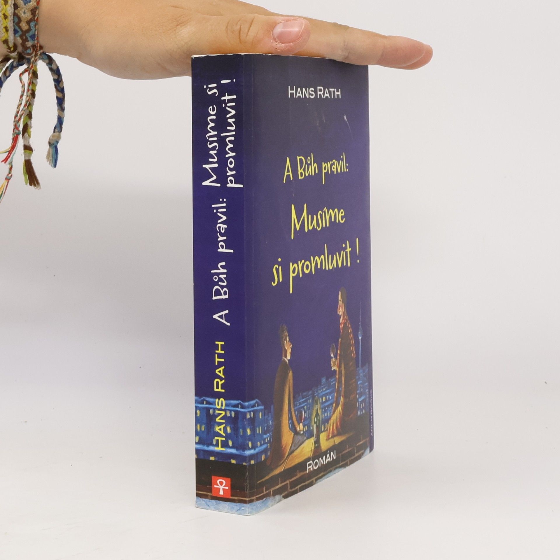 Hans Rath A Bůh pravil: Musíme si promluvit!