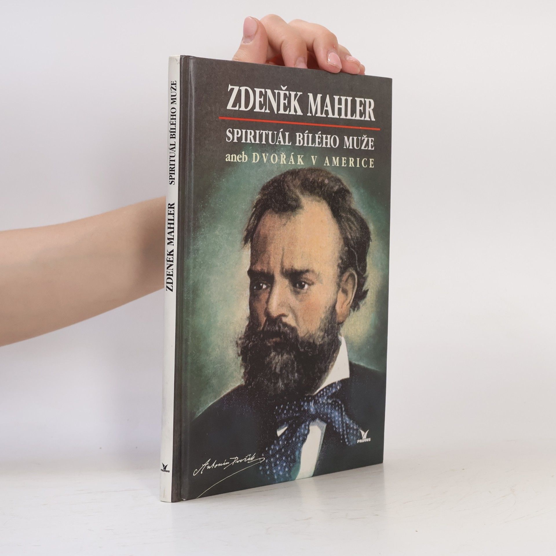 Zdeněk Mahler Spirituál bílého muže, aneb, Dvořák v Americe