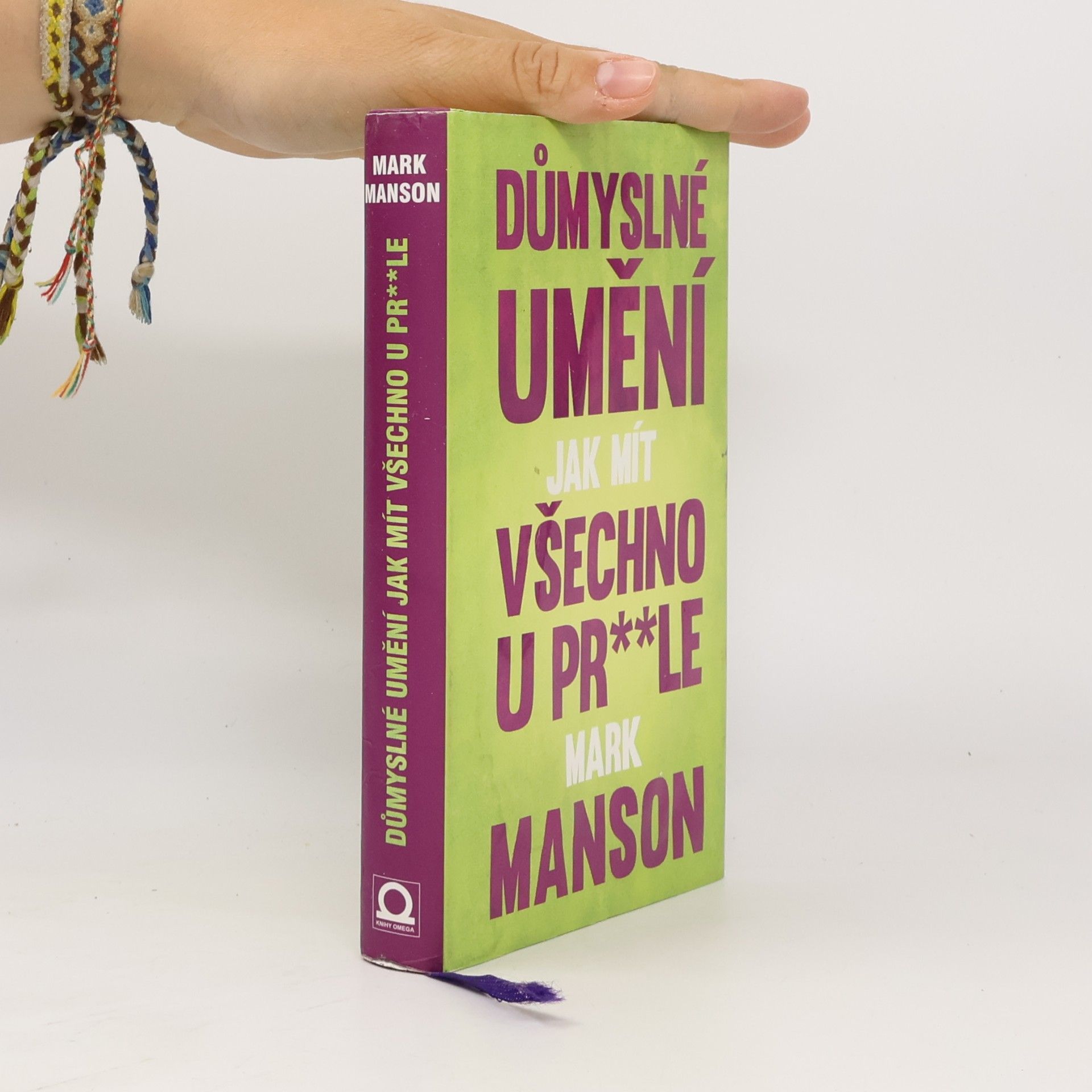 Mark Manson Důmyslné umění, jak mít všechno u pr**le