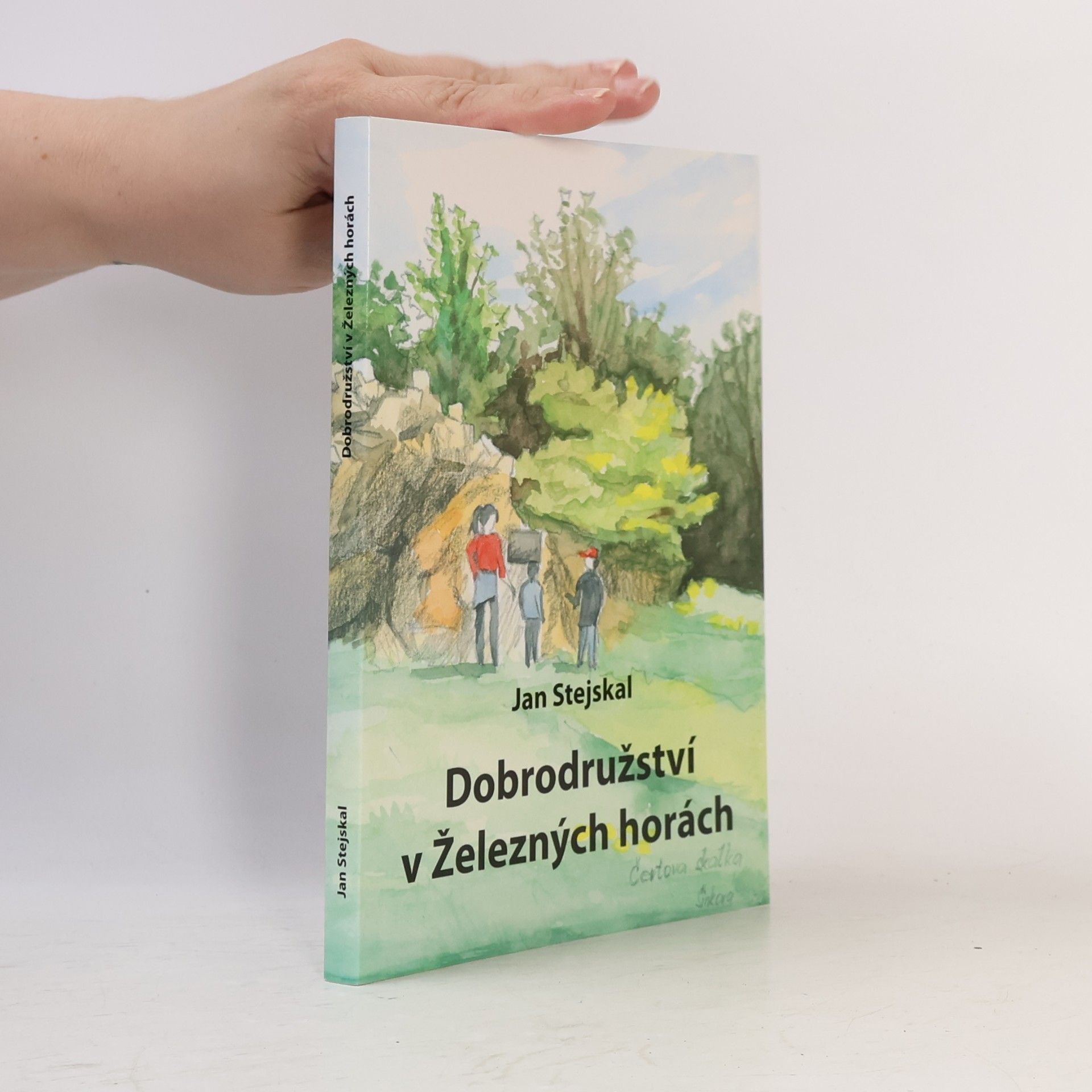 Jan Stejskal Dobrodružství v Železných horách