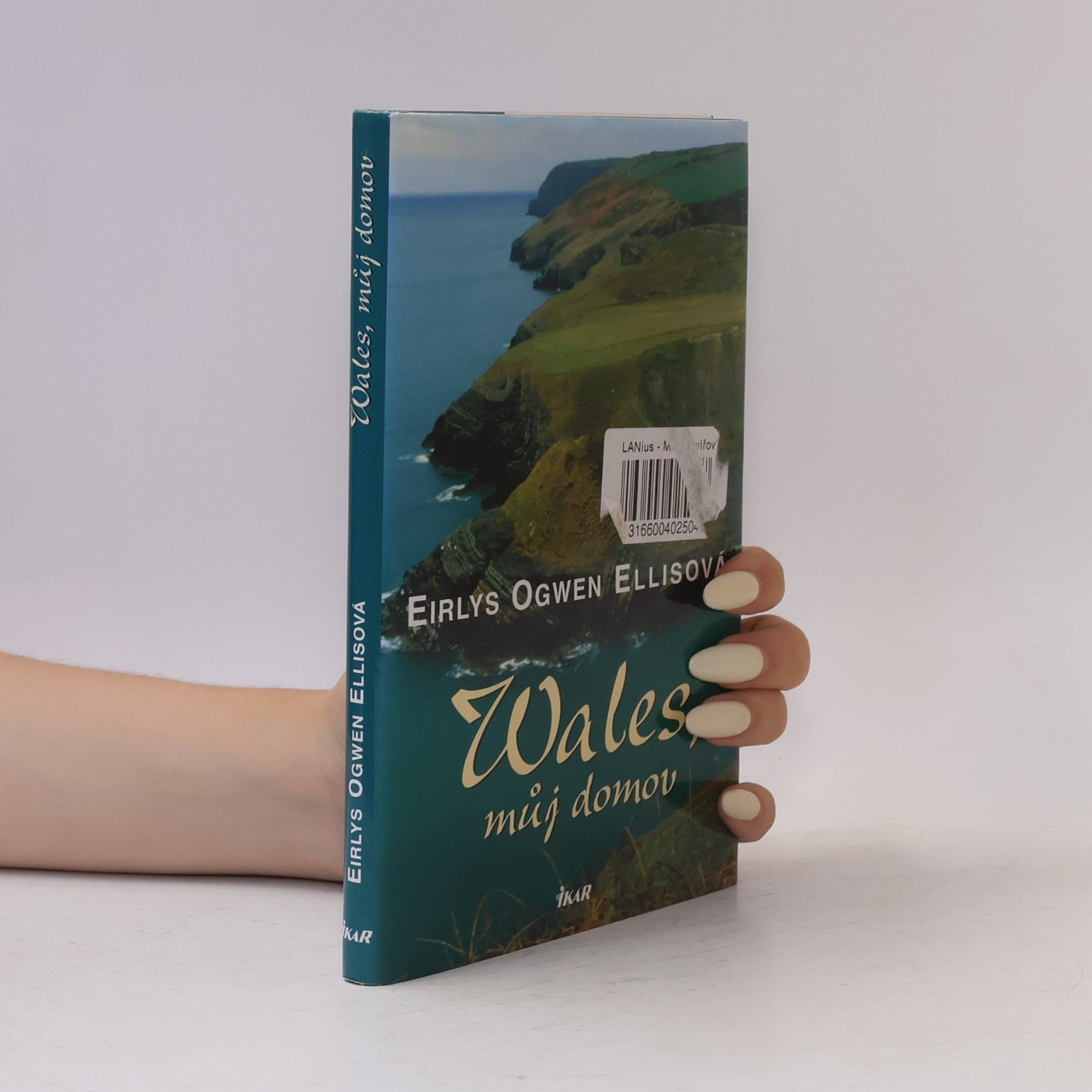 Eirlys Ogwen Ellis Wales, můj domov