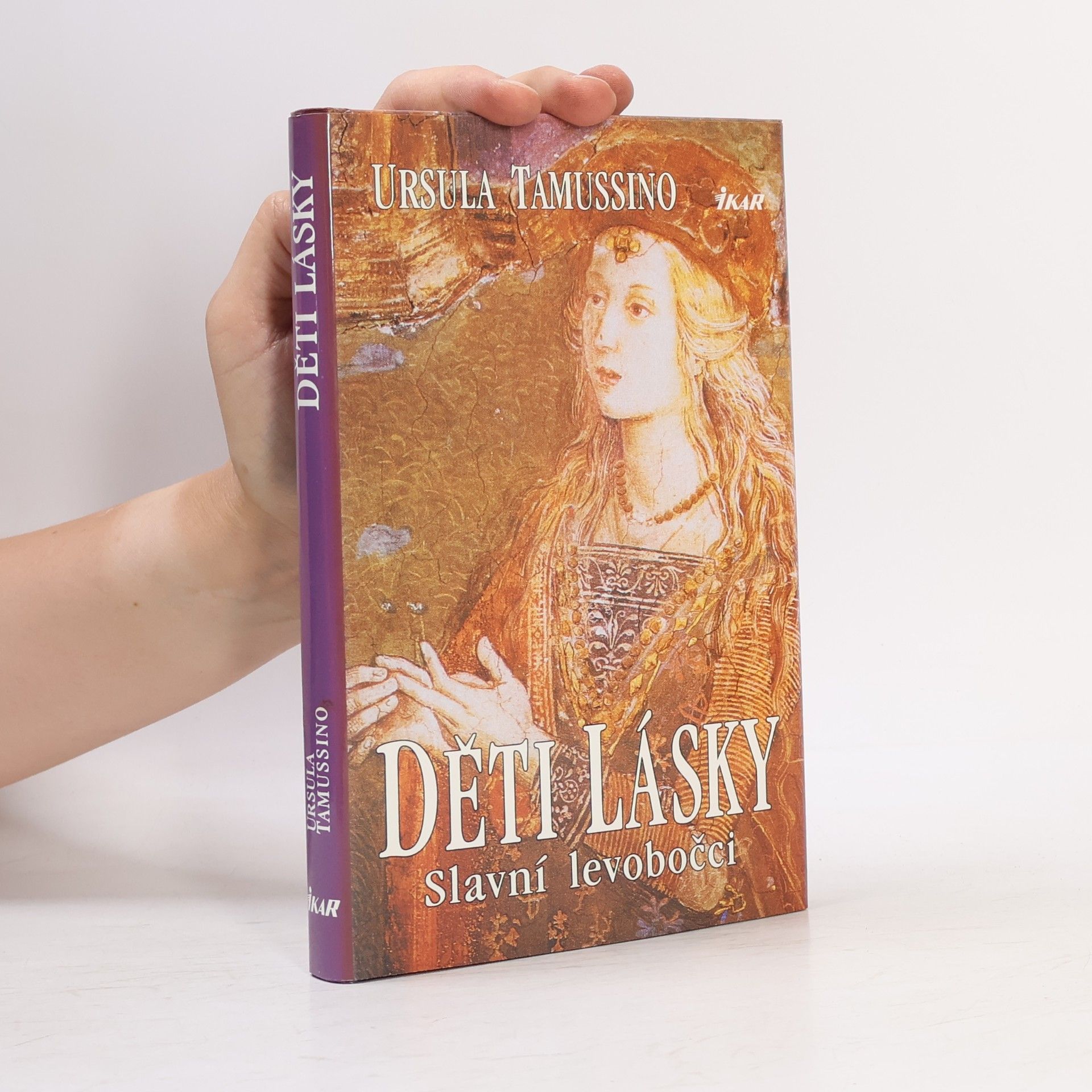 Ursula Tamussino Děti lásky : slavní levobočci