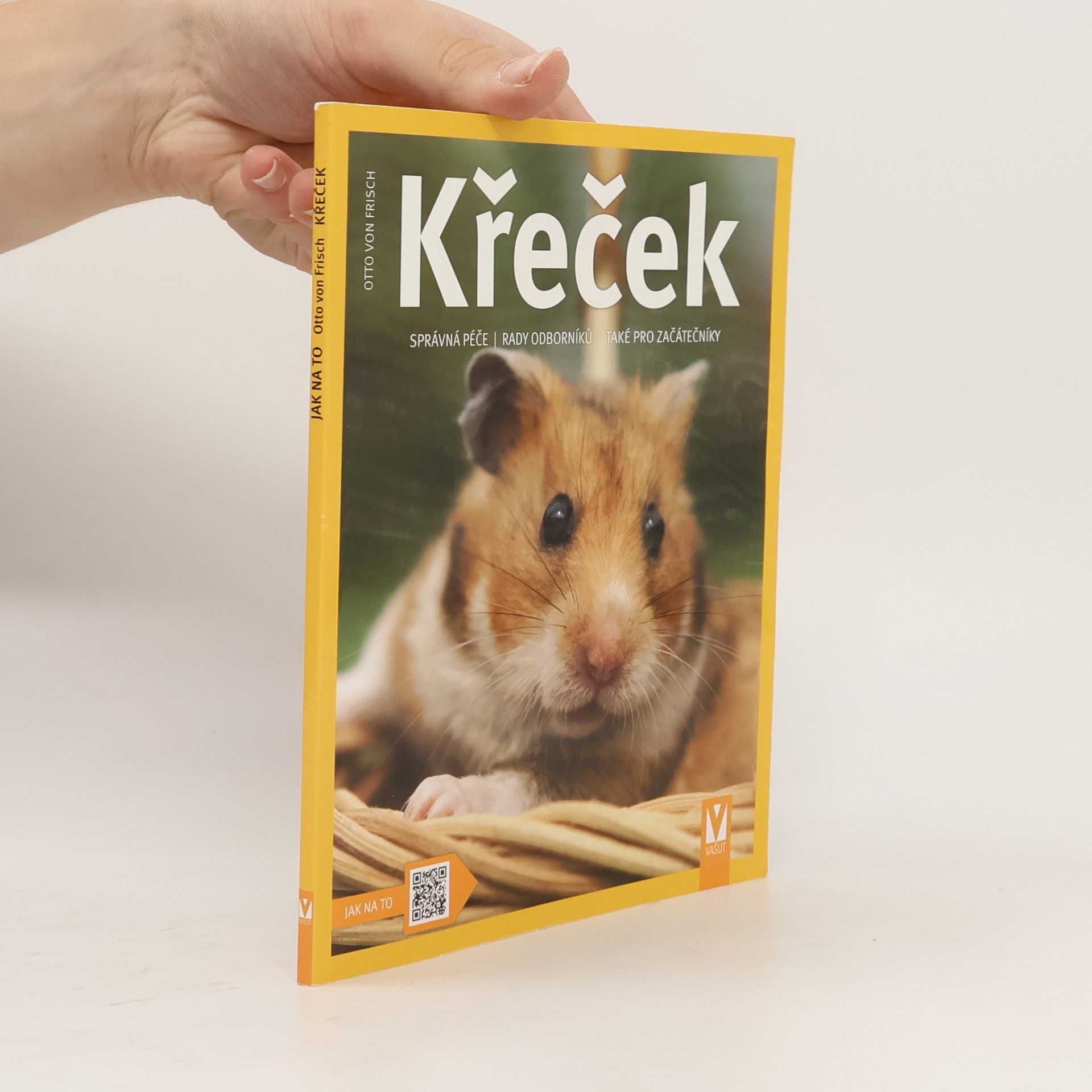 Otto fon Friš Křeček: Správná péče