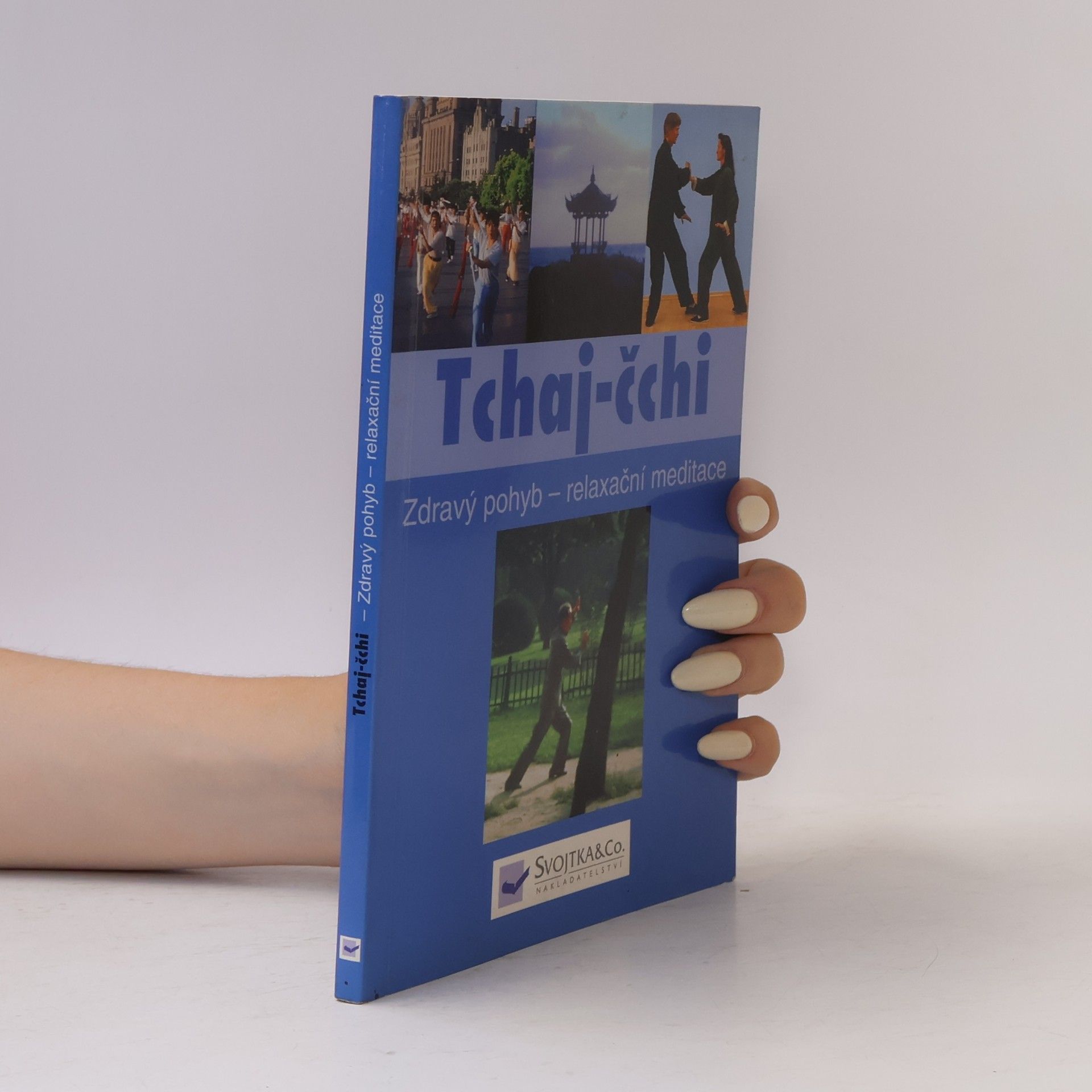 Kolektív autorov Tchaj-čchi : zdravý pohyb - relaxační meditace
