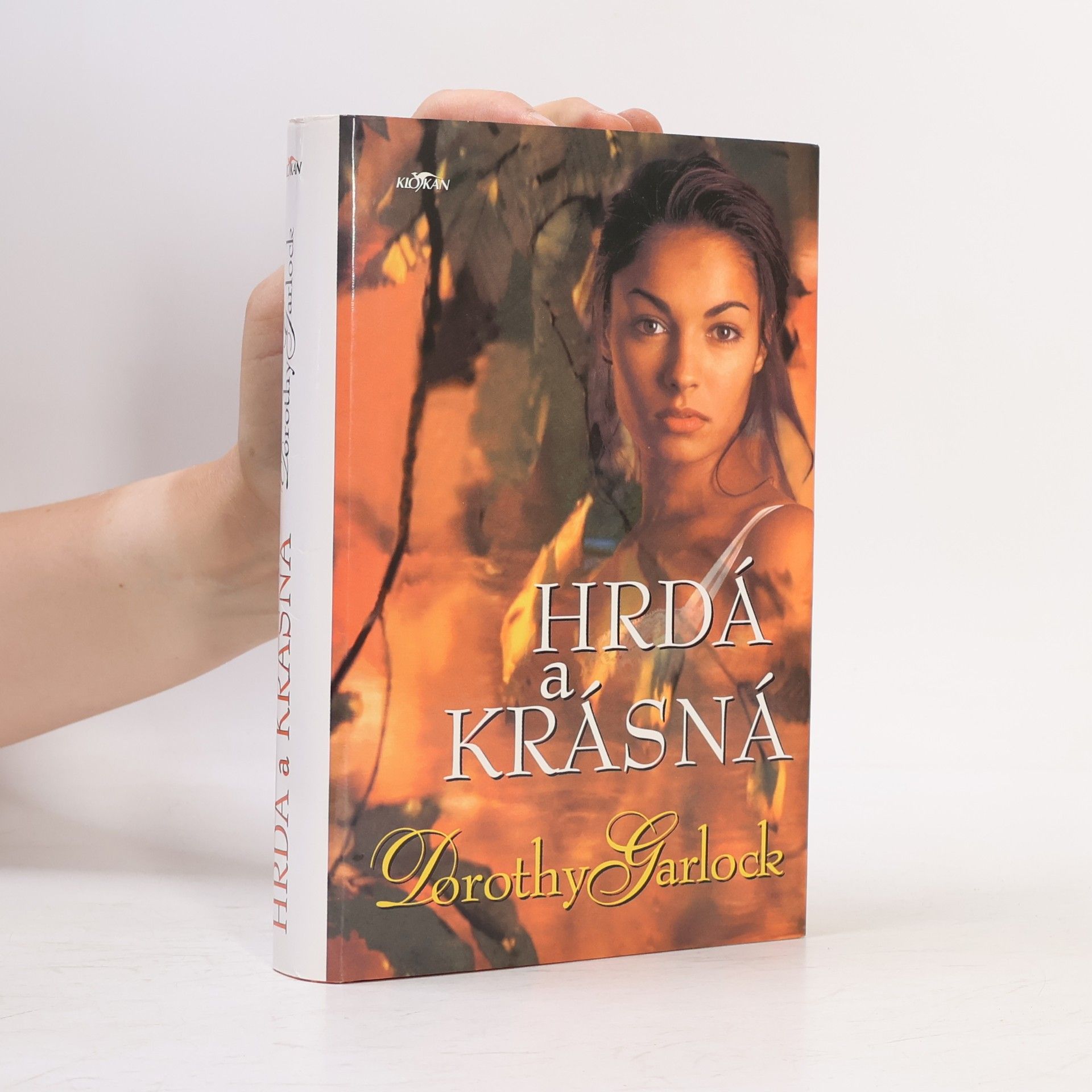 Garlock Dorothy Hrdá a krásná