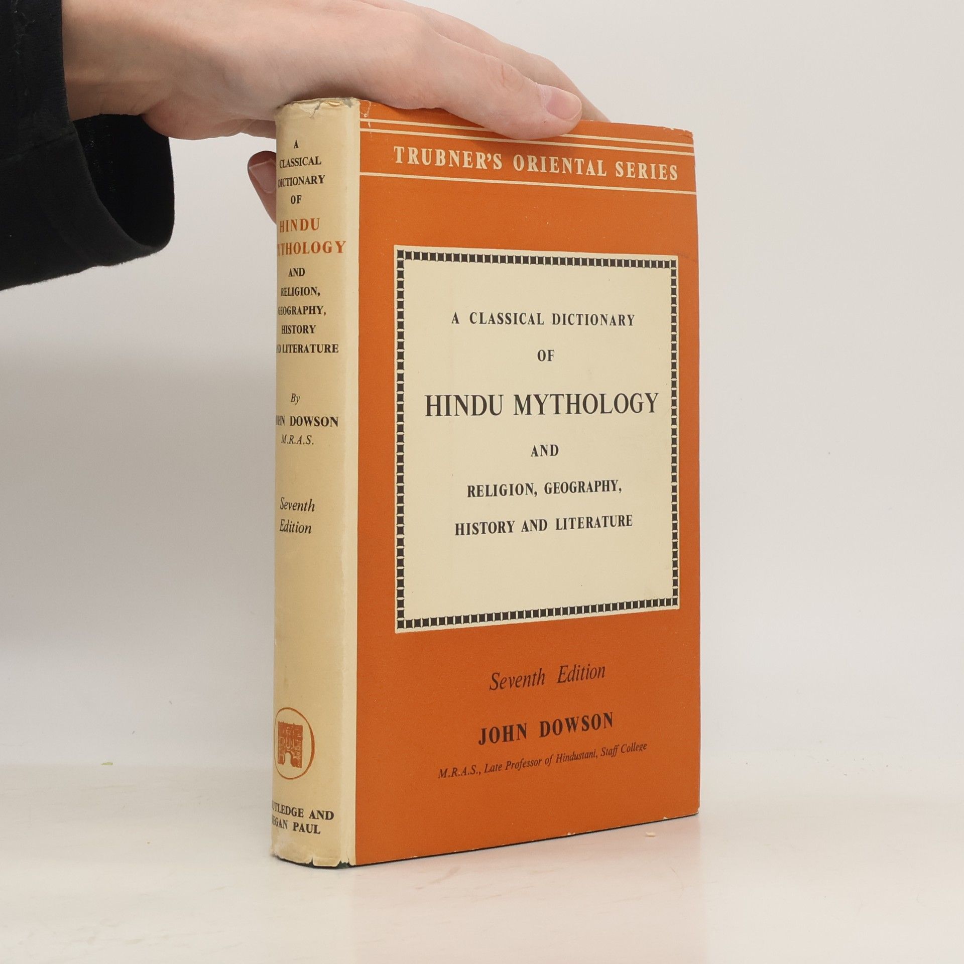 John Dowson A Classical Dictionary of Hindu Mythology and Religion, Geography, History and Literature